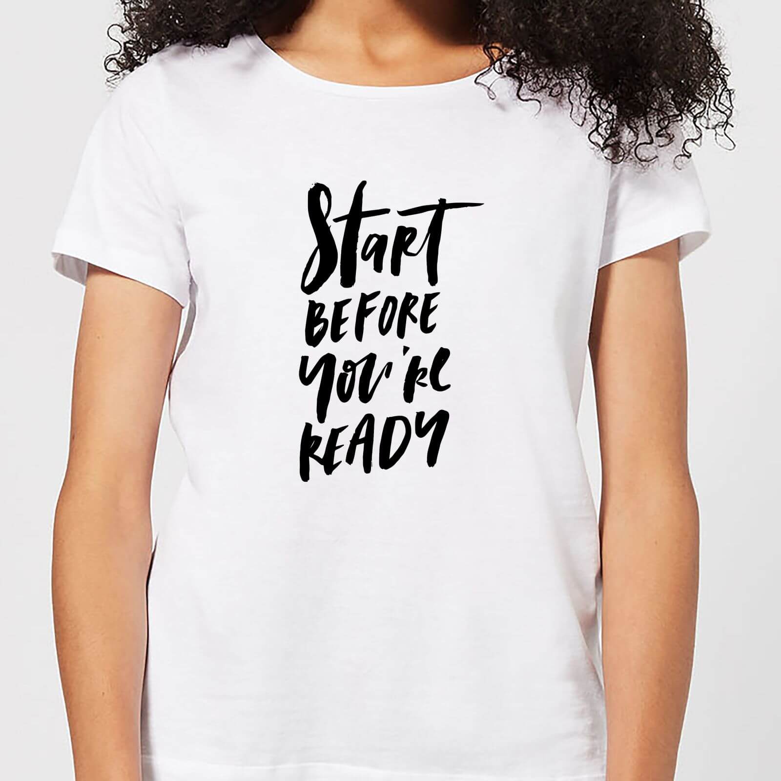 Start Before You're Ready Women's T-Shirt - White - S - White