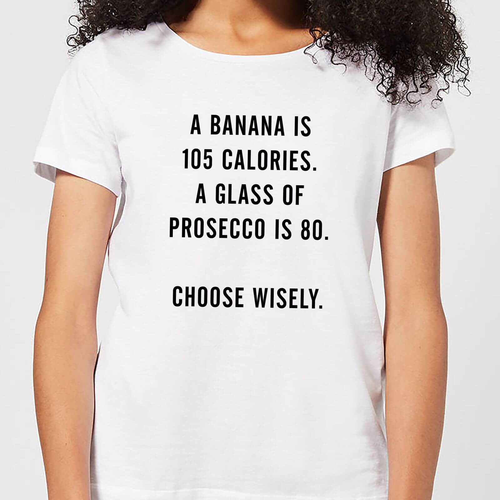 A Banana Is 105 Calories Womens T-Shirt - White - S - White