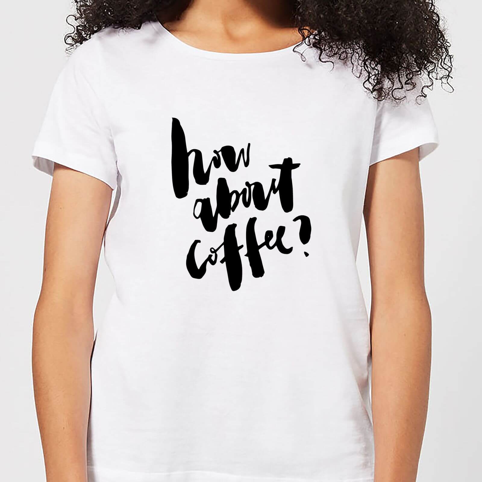 How About Coffee? Women's T-Shirt - White - S - White