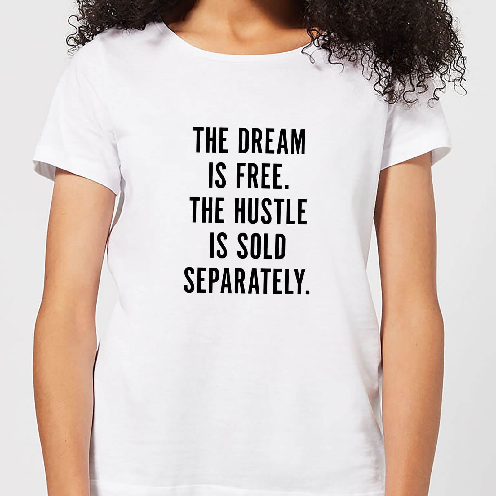 The Dream Is Free Women's T-Shirt - White - S - White