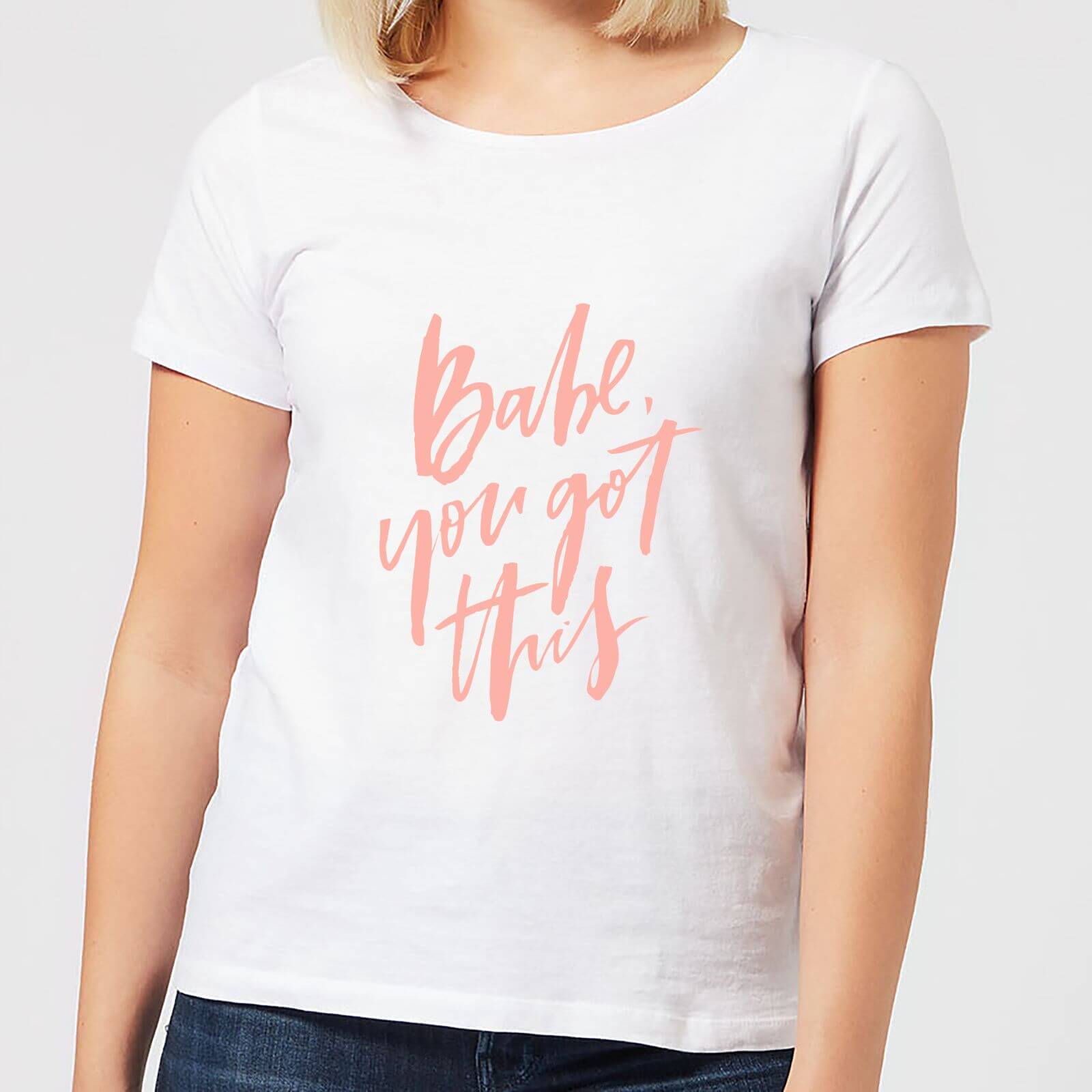 Babe, You Got This Women's T-Shirt - White - S - White