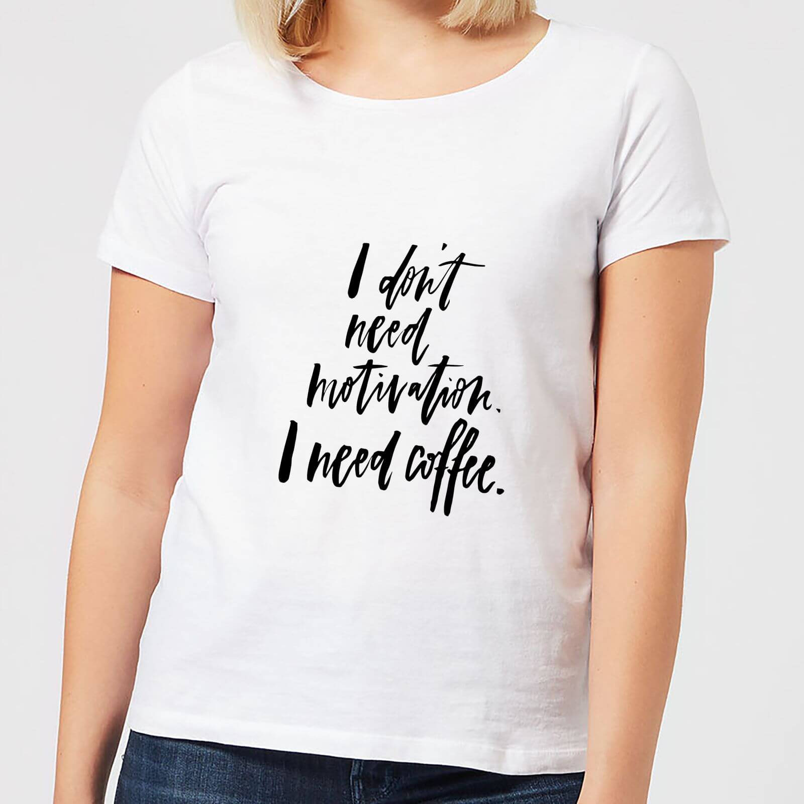 I Don't Need Motivation Women's T-Shirt - White - S - White