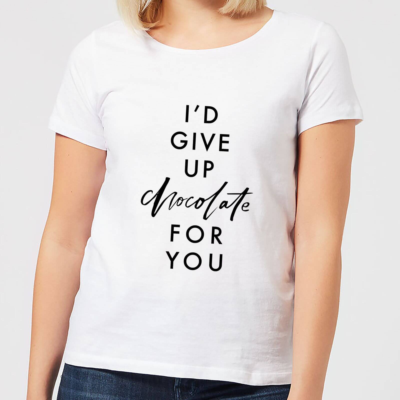 I'd Give Up Chocolate for You Women's T-Shirt - White - S - White