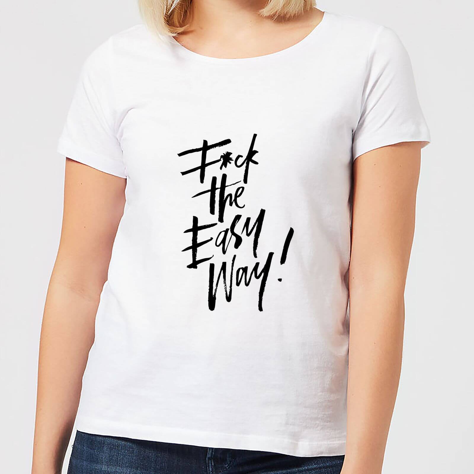 F*ck The Easy Way Women's T-Shirt - White - XXL - White