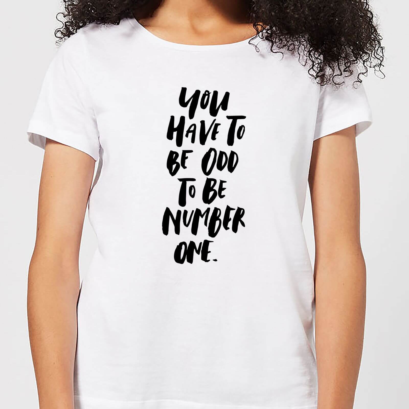 You Have To Be Odd To Be Number One Women's T-Shirt - White - L - White