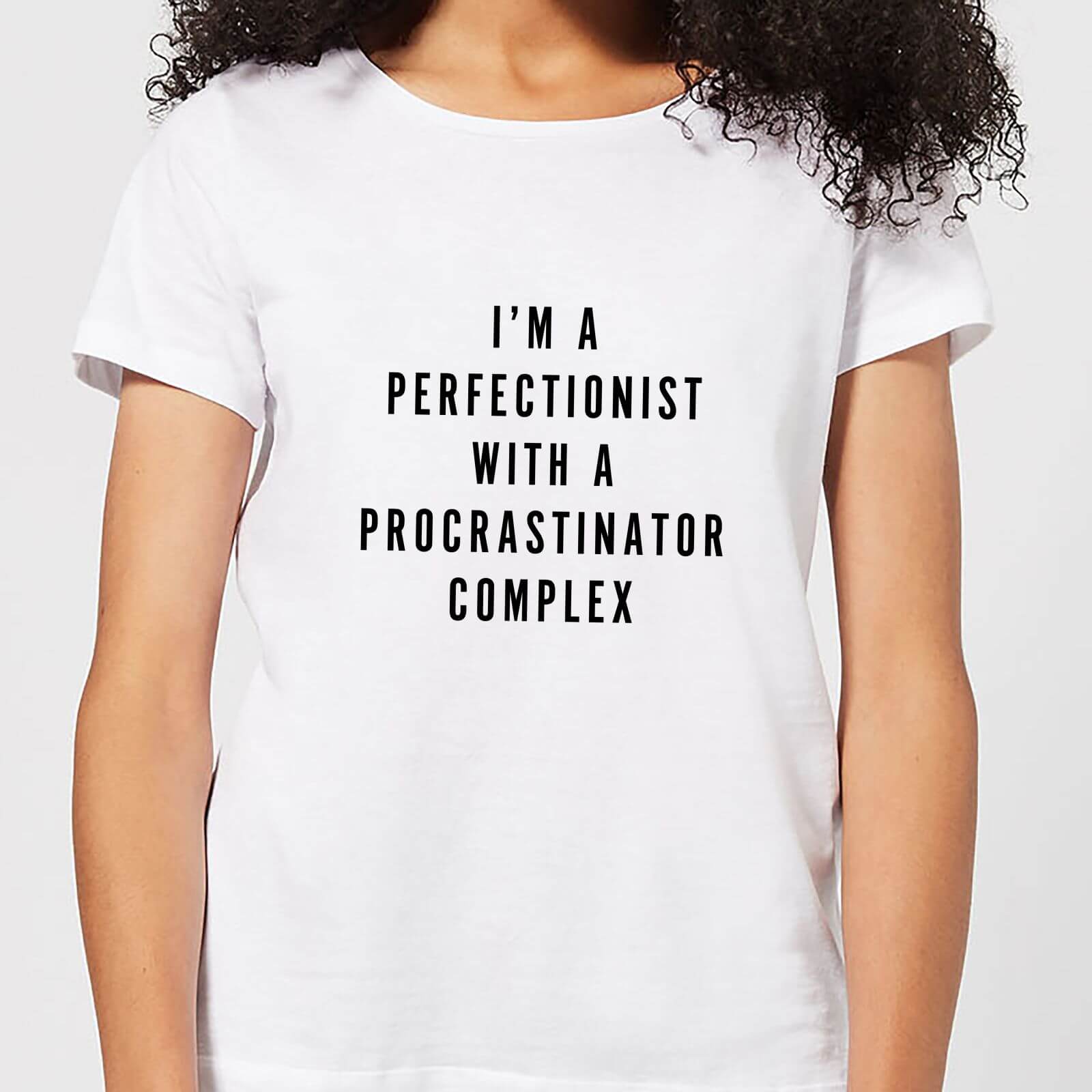 I'm A Perfectionist with A Procrastinator Complex Women's T-Shirt - White - S - White