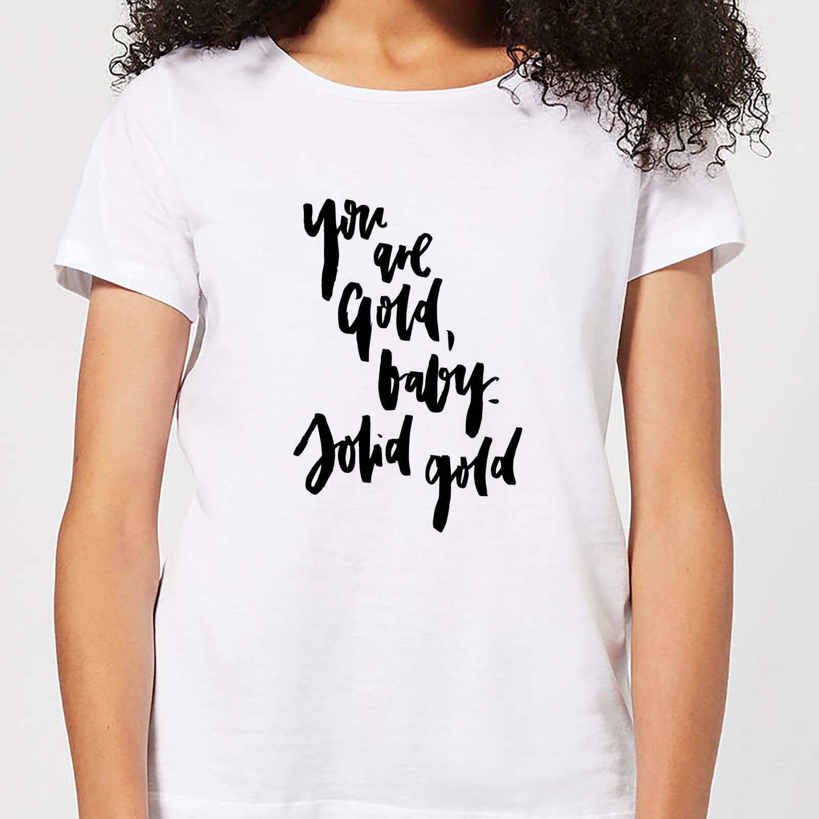 You Are Gold, Baby Women's T-Shirt - White - S - White