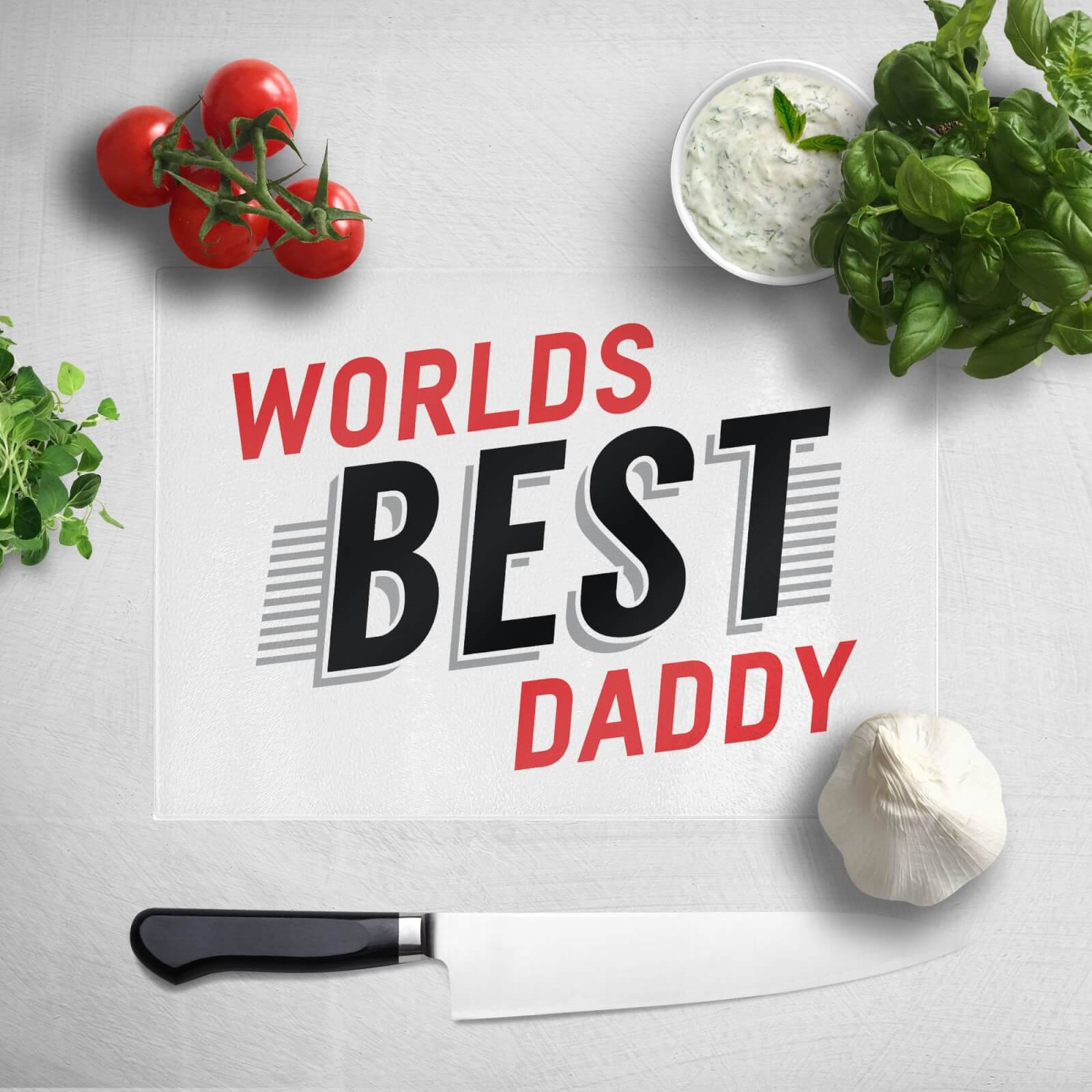 Worlds Best Daddy Chopping Board