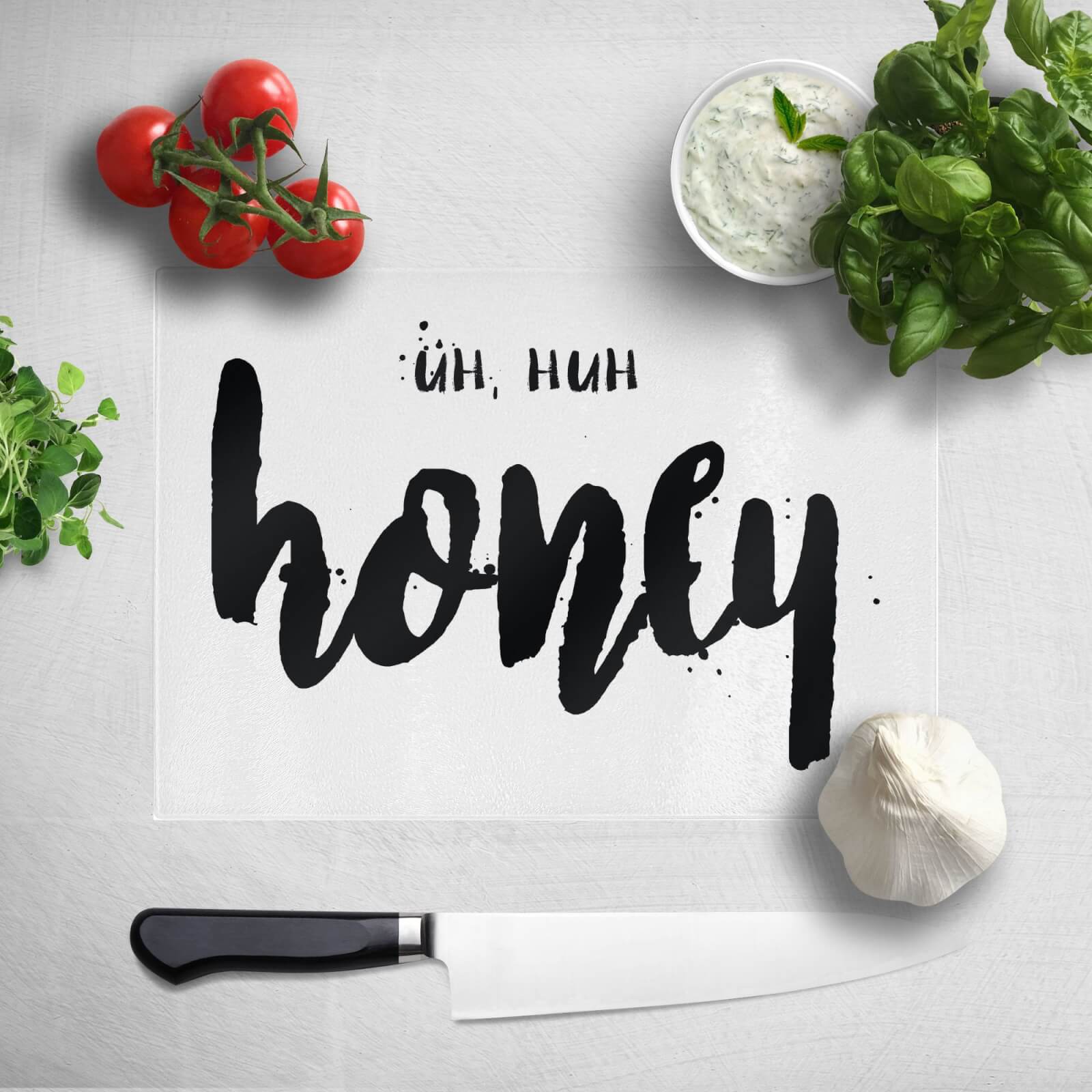 Uh Huh Honey Chopping Board