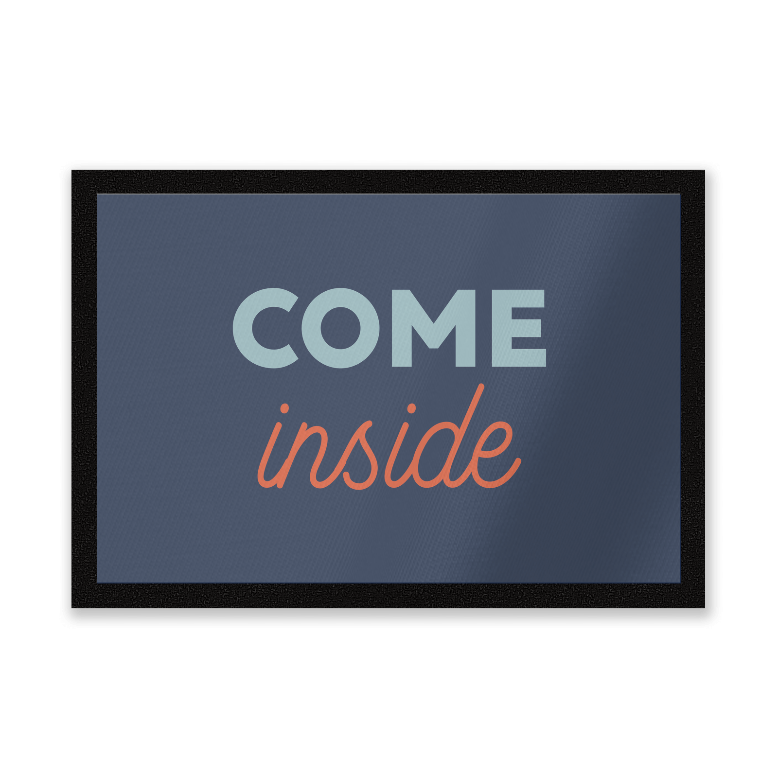 Come Inside Entrance Mat