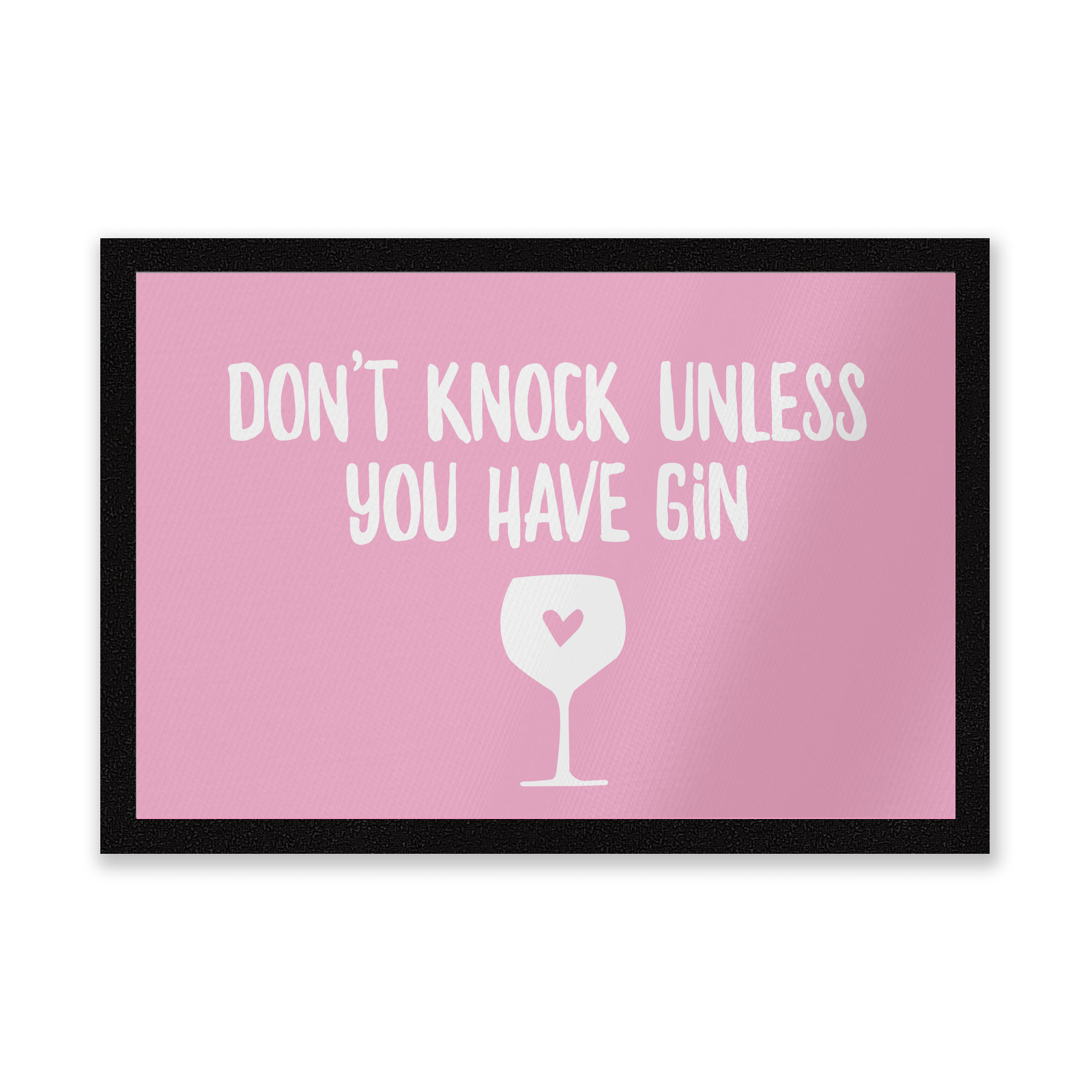 Don't Knock Unless You Have Gin Entrance Mat
