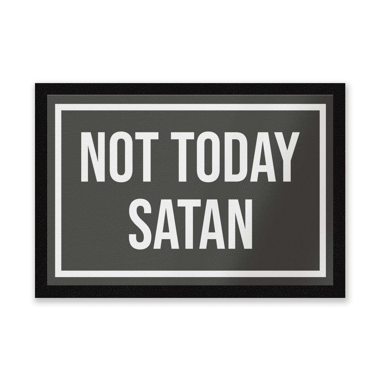 Not Today Satan Entrance Mat