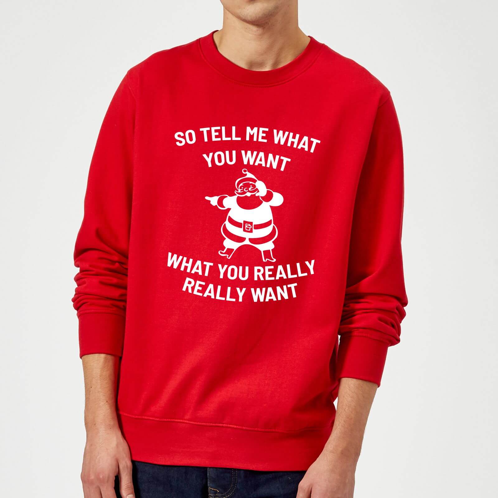 So Tell Me What You Want What You Really Really Want Christmas Sweatshirt - Red - M