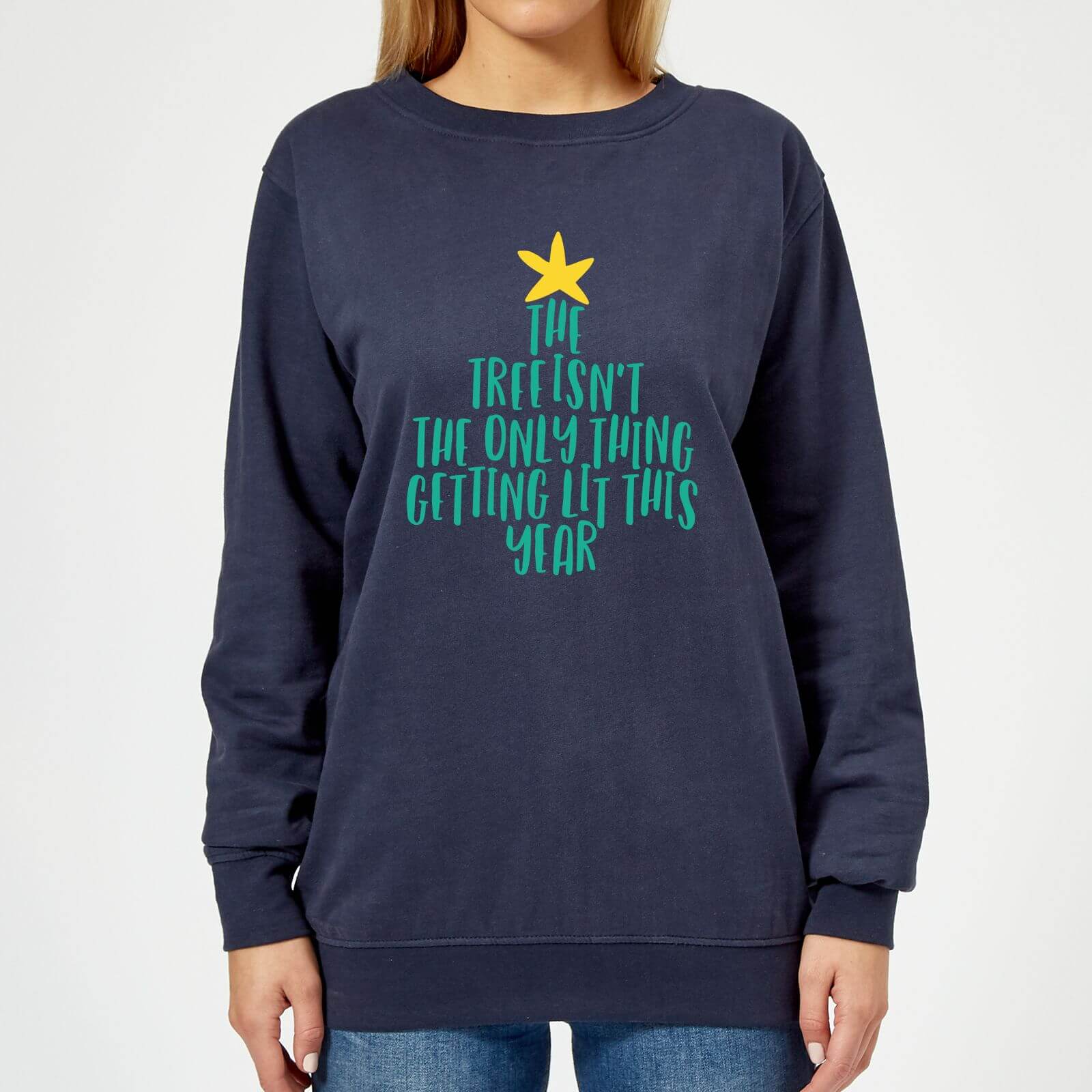 The Tree Isn't The Only Thing Getting Lit This Year Women's Christmas Sweatshirt - Navy - XS - Navy