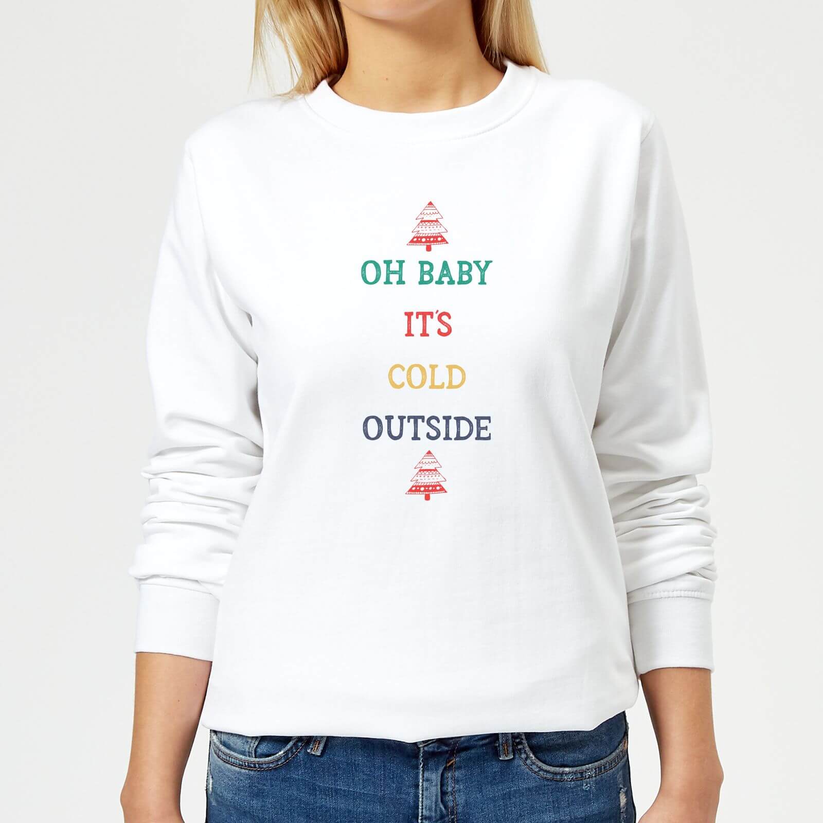 Oh Baby It's Cold Outside Women's Christmas Sweatshirt - White - XS - White