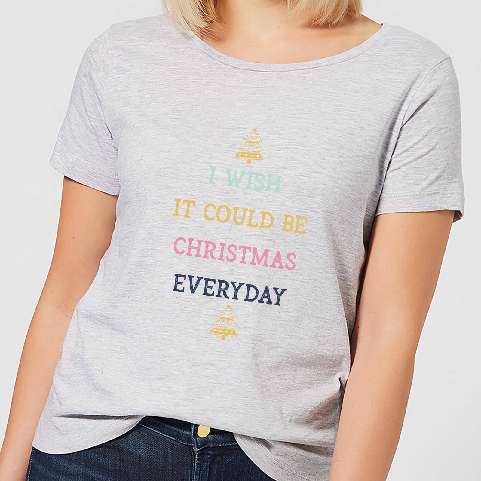I Wish It Could Be Christmas Everyday Women's Christmas T-Shirt - Grey - S - Grey