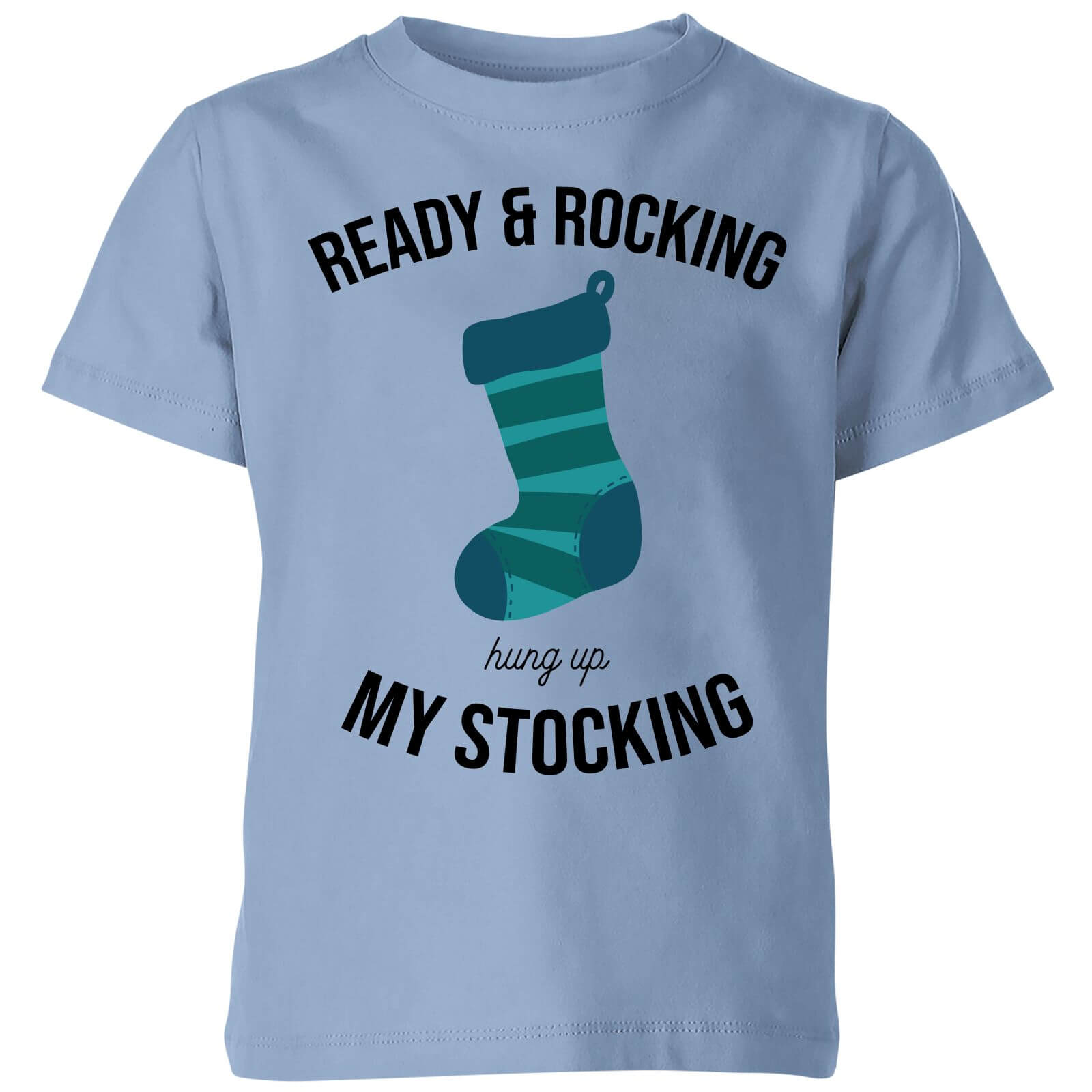 Ready & Rocking Hung Up My Stocking Kids' Christmas T-Shirt - Sky Blue - 3-4 Years - Sky blue