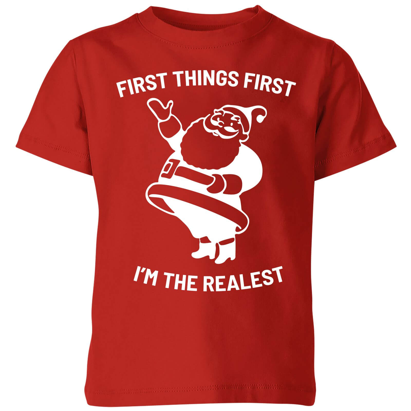 First Things First I'm The Realest Kids' Christmas T-Shirt - Red - 3-4 Years - Red