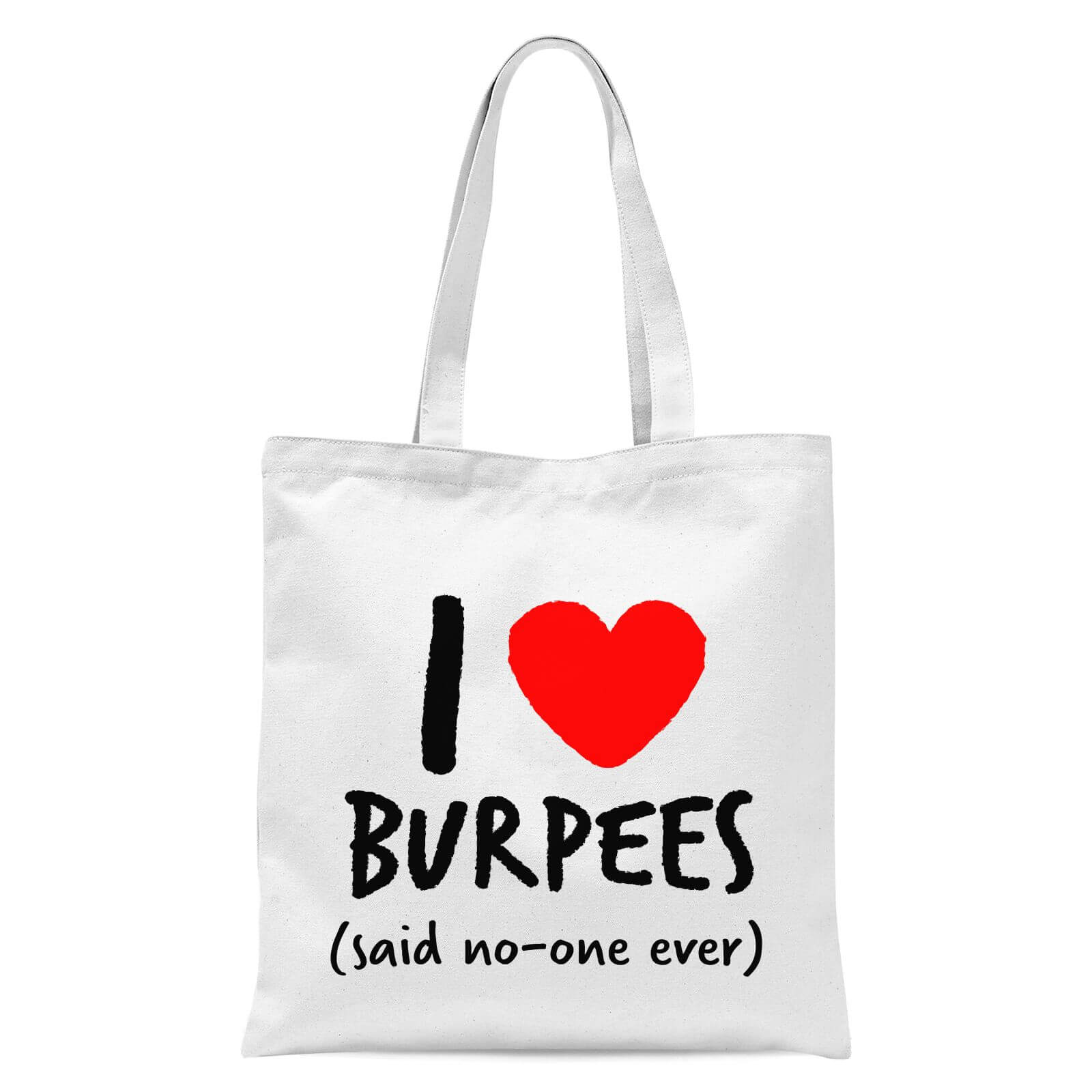 I Love Burpees Tote Bag - White