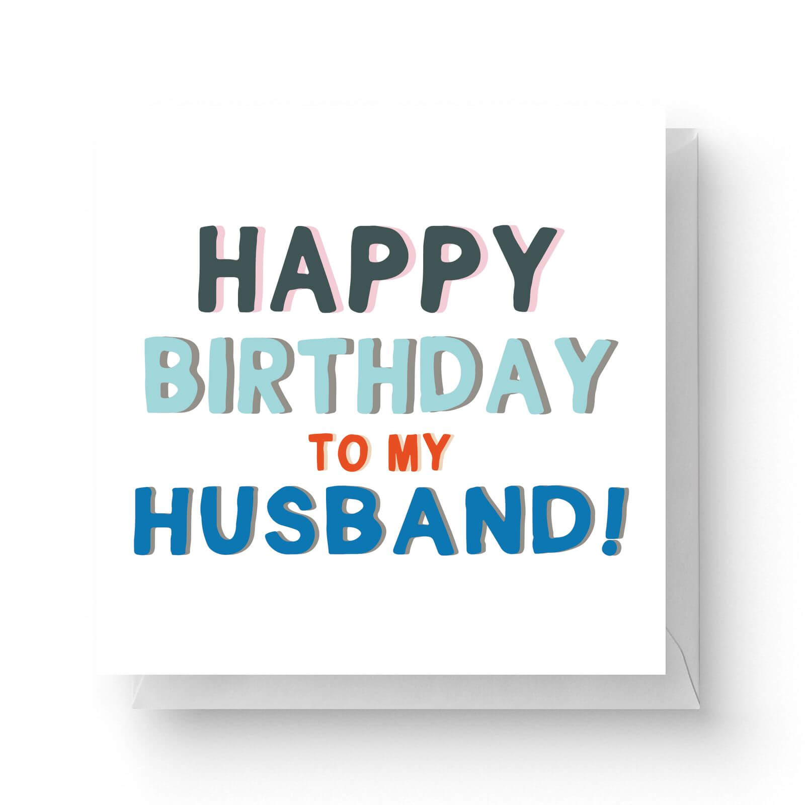 Image of Happy Birthday To My Husband Square Greetings Card (14.8cm x 14.8cm)