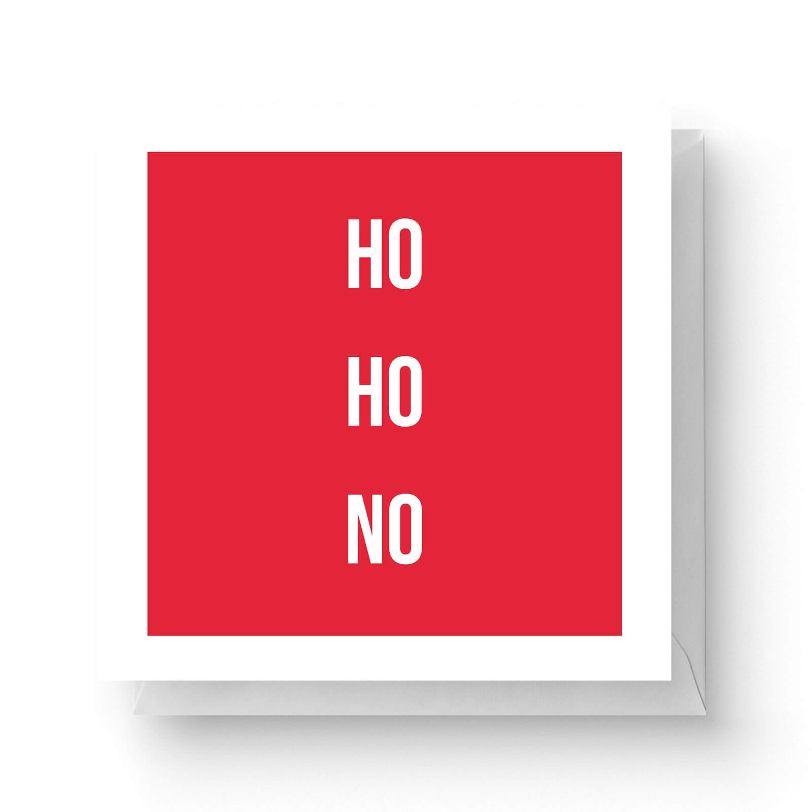 Image of Ho Ho No Square Greetings Card (14.8cm x 14.8cm)