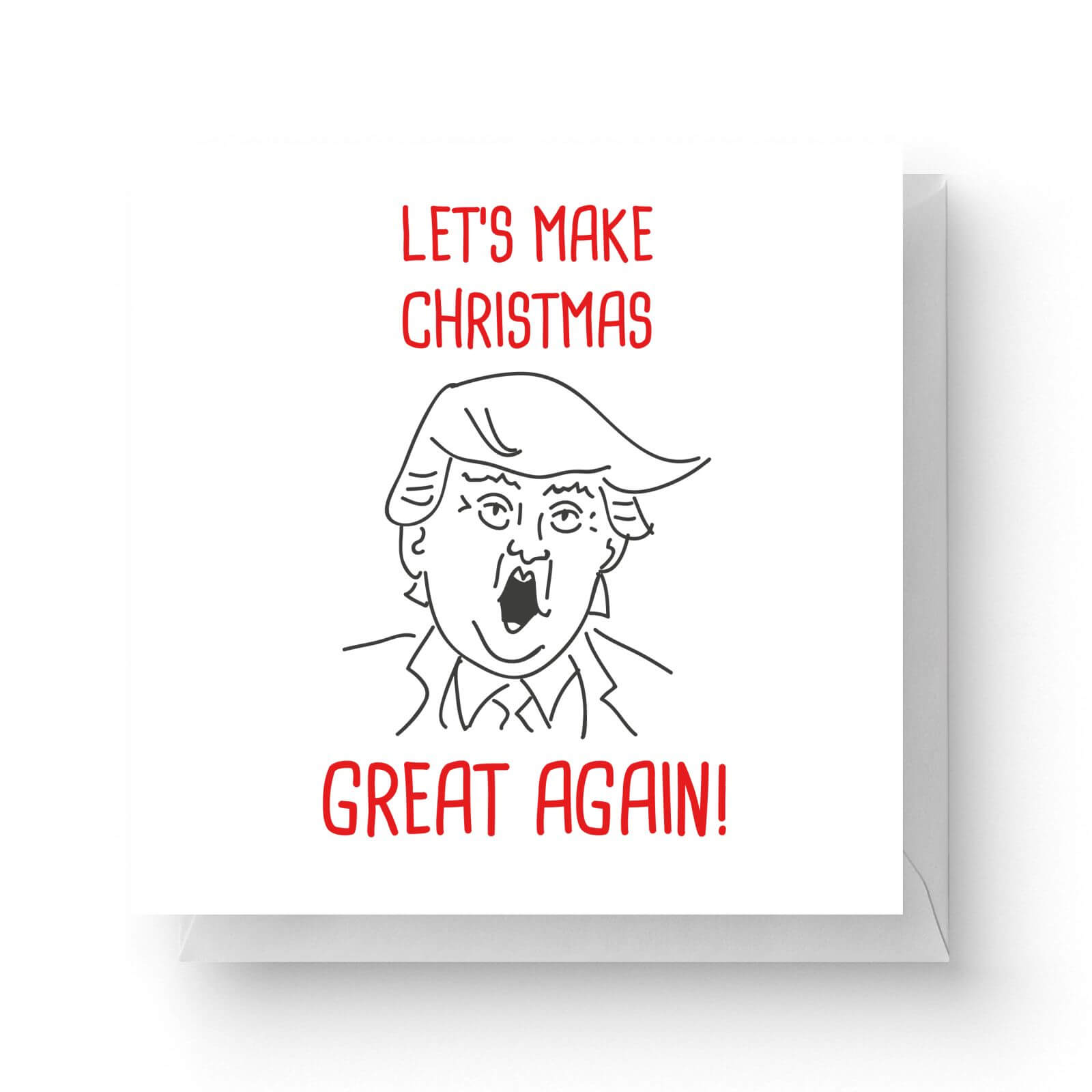 Click to view product details and reviews for Lets Make Christmas Great Again Square Greetings Card 148cm X 148cm.