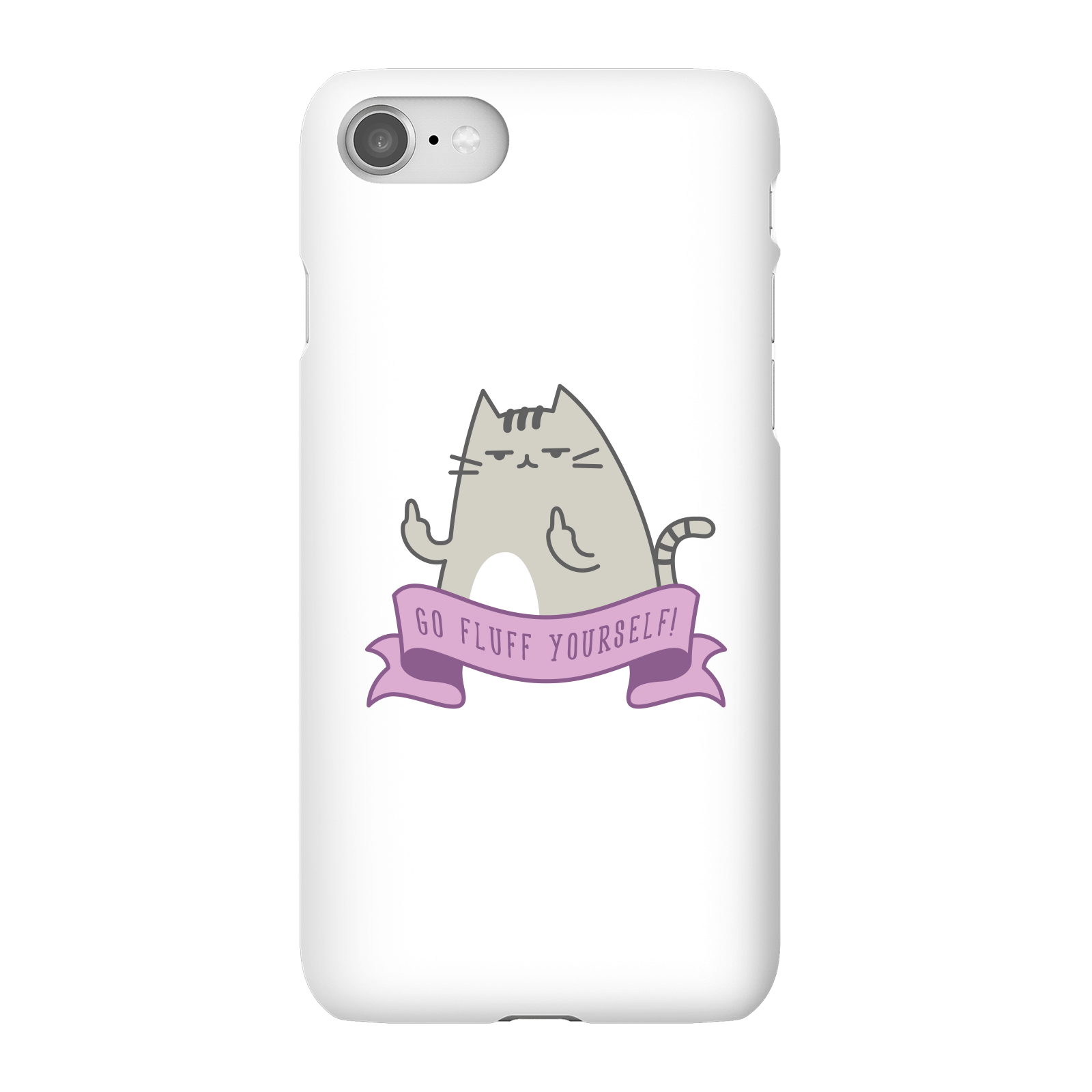 Go Fluff Yourself! Phone Case for iPhone and Android - iPhone 8 - Snap Case - Matte