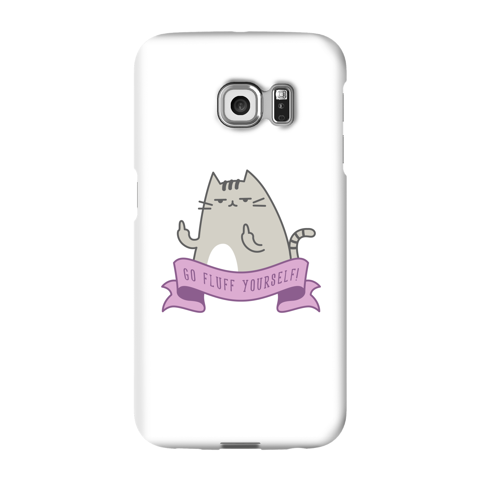 Go Fluff Yourself! Phone Case for iPhone and Android - Samsung S6 Edge - Snap Case - Matte