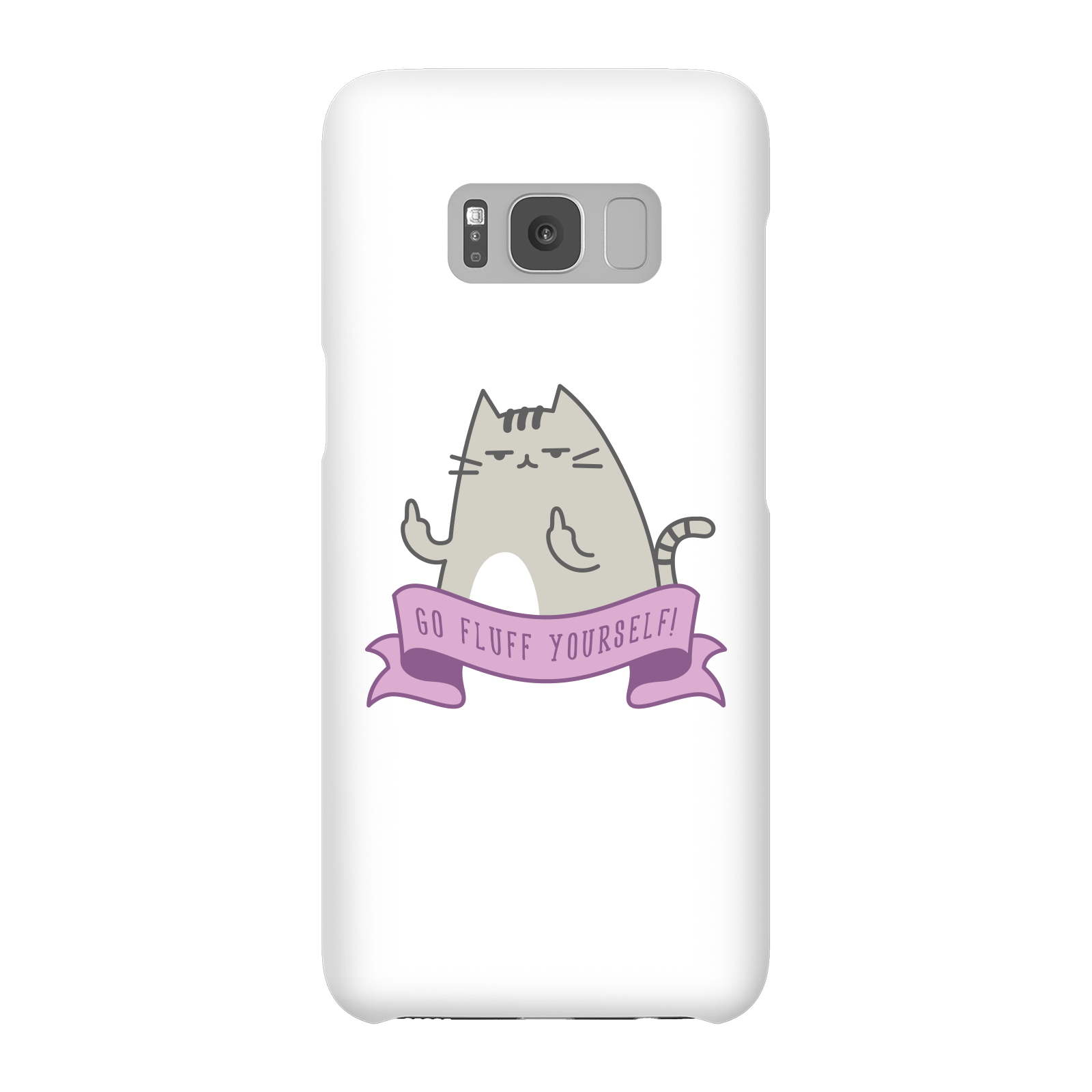 Go Fluff Yourself! Phone Case for iPhone and Android - Samsung S8 - Snap Case - Matte