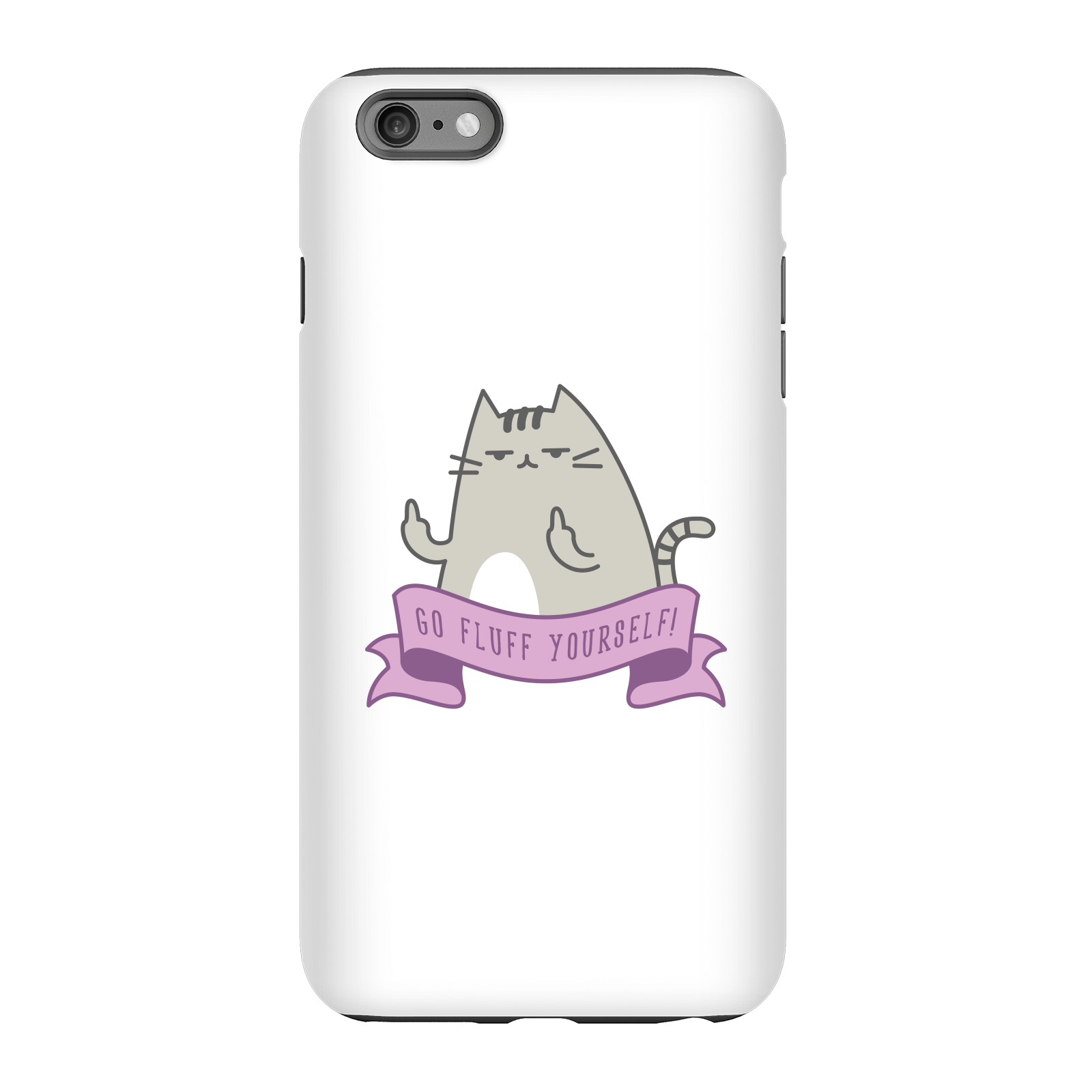 Go Fluff Yourself! Phone Case for iPhone and Android - iPhone 6 Plus - Tough Case - Matte