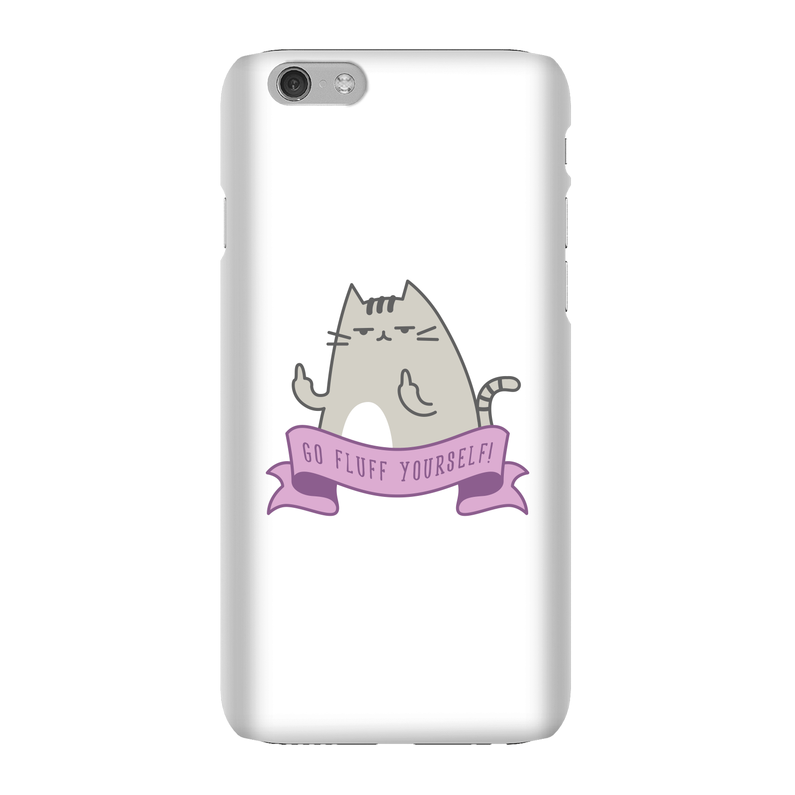 Go Fluff Yourself! Phone Case for iPhone and Android - iPhone 6 - Snap Case - Gloss
