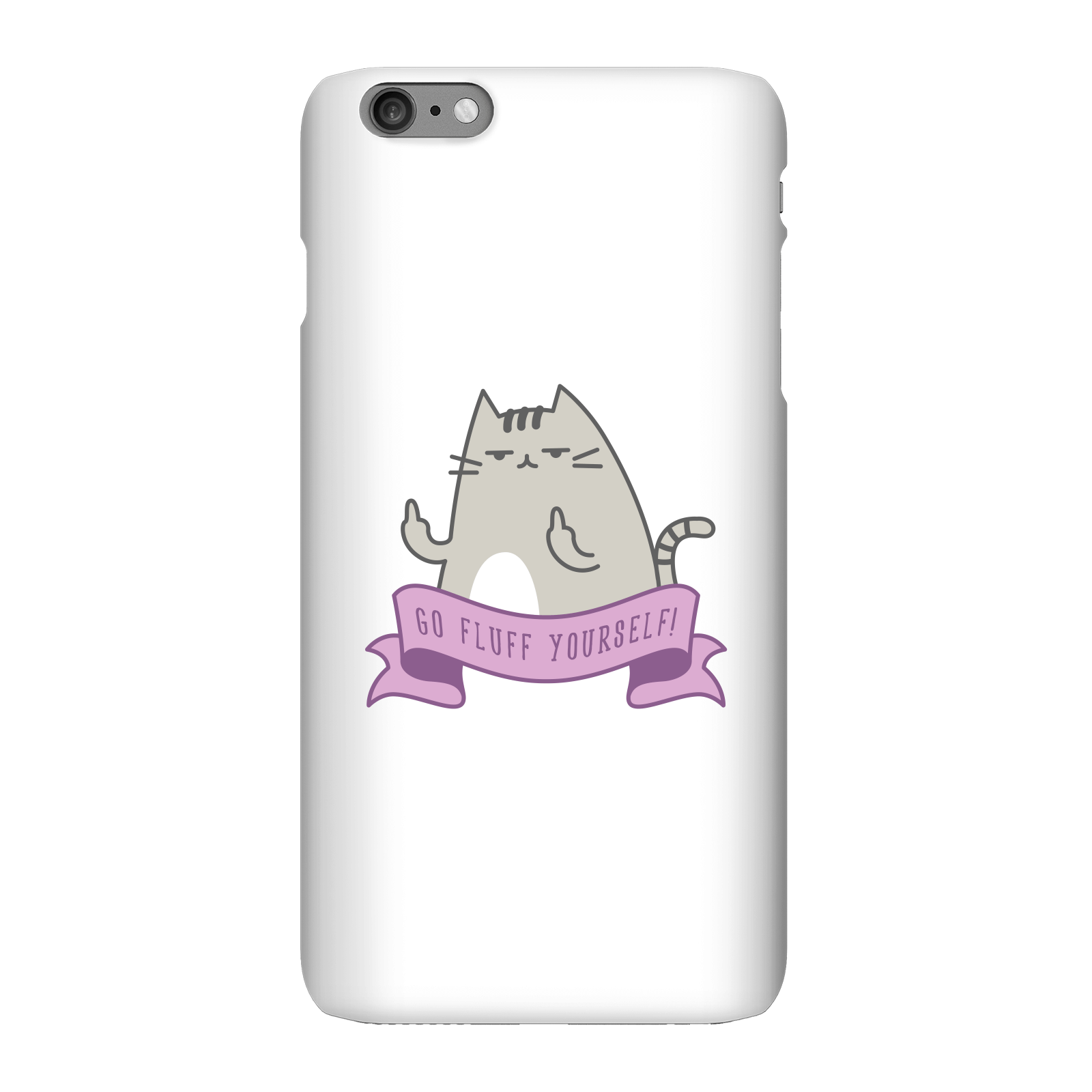 Go Fluff Yourself! Phone Case for iPhone and Android - iPhone 6 Plus - Snap Case - Gloss