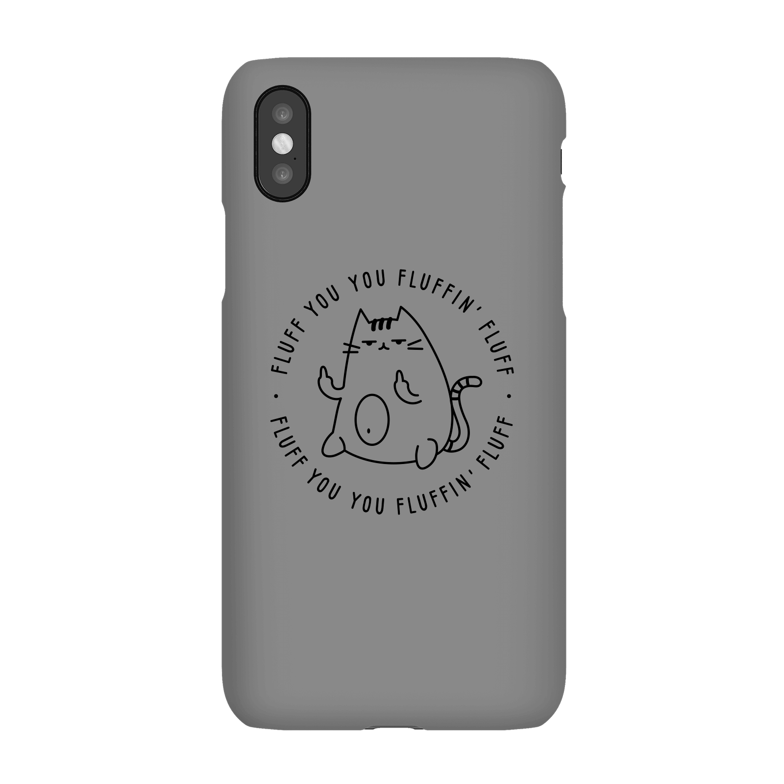 Fluff You Phone Case for iPhone and Android - iPhone XS - Snap Case - Matte