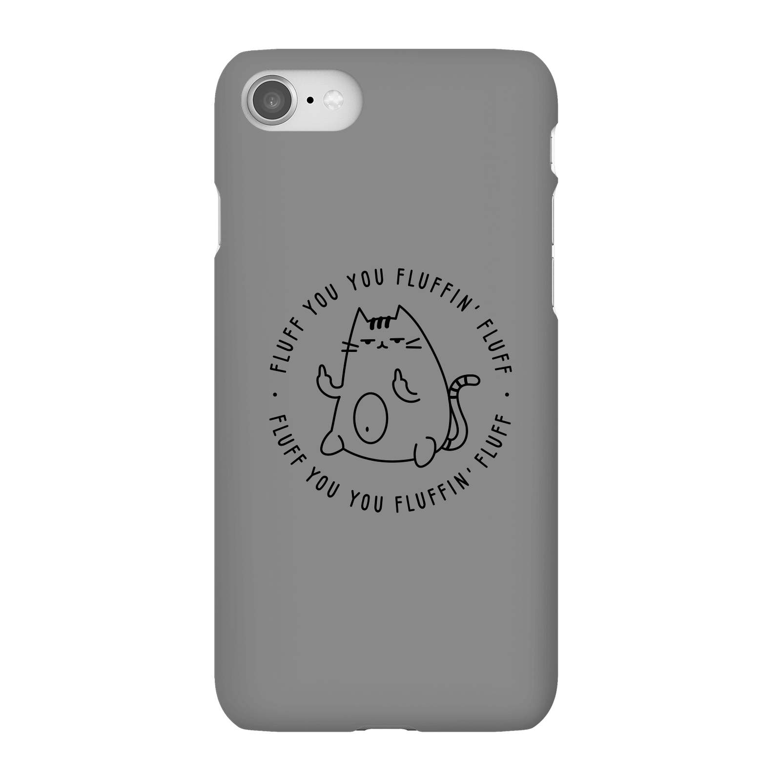 Fluff You Phone Case for iPhone and Android - iPhone 8 - Snap Case - Matte