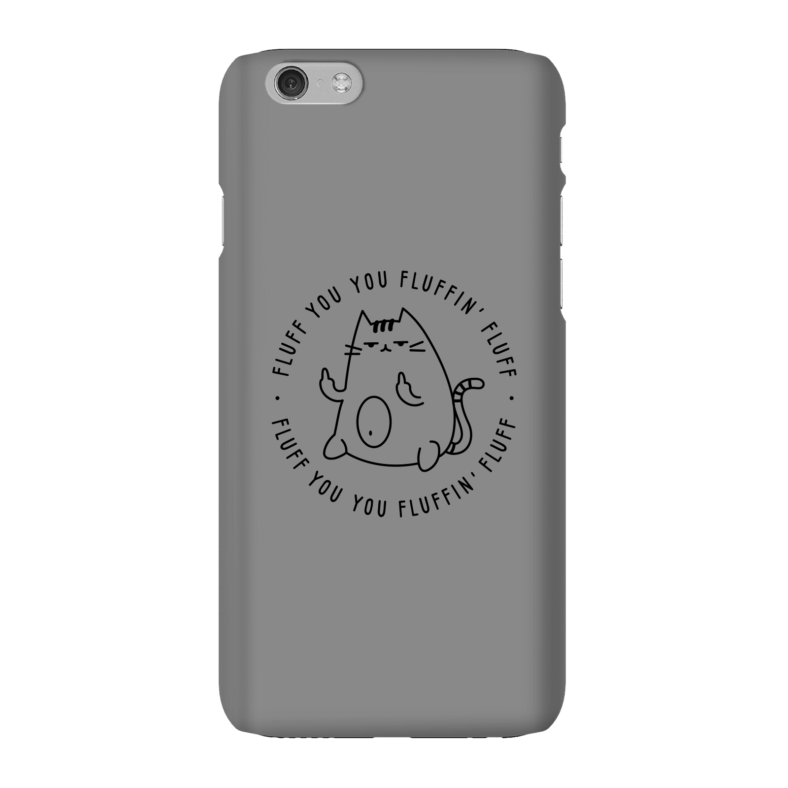 Fluff You Phone Case for iPhone and Android - iPhone 6 - Snap Case - Gloss