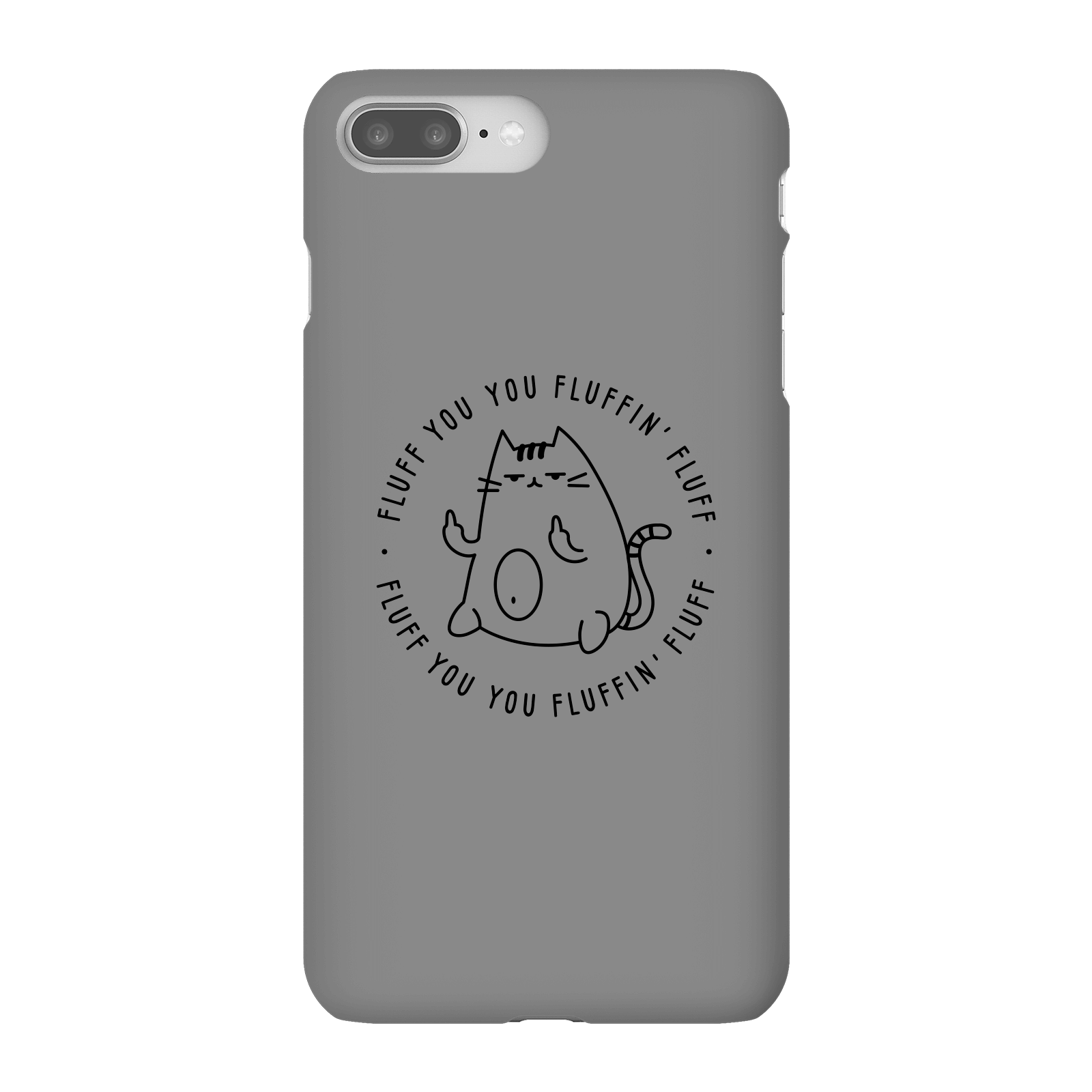 Fluff You Phone Case for iPhone and Android - iPhone 8 Plus - Snap Case - Gloss