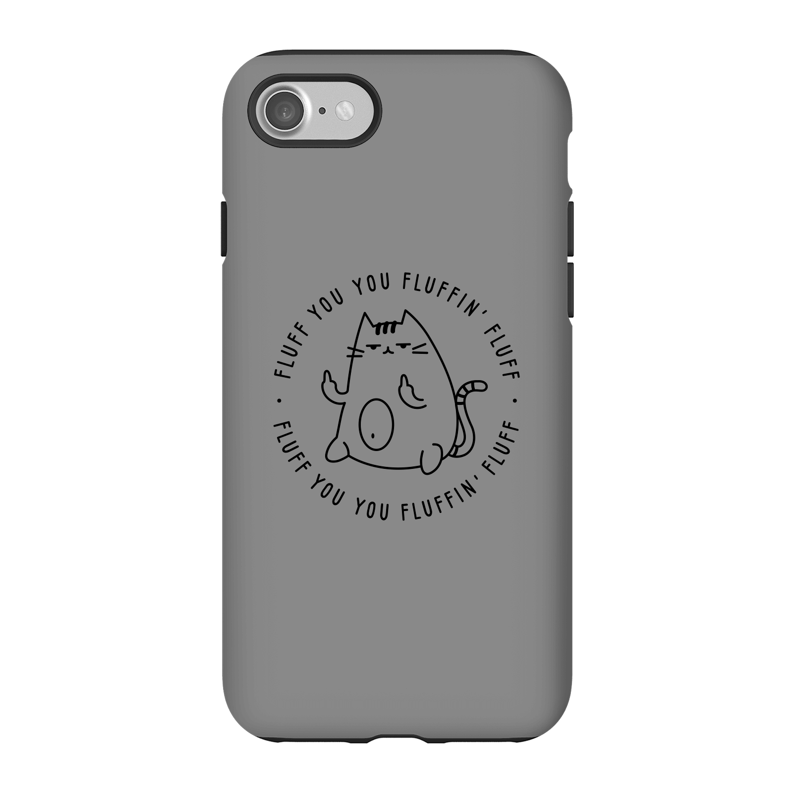 Fluff You Phone Case for iPhone and Android - iPhone 7 - Tough Case - Gloss