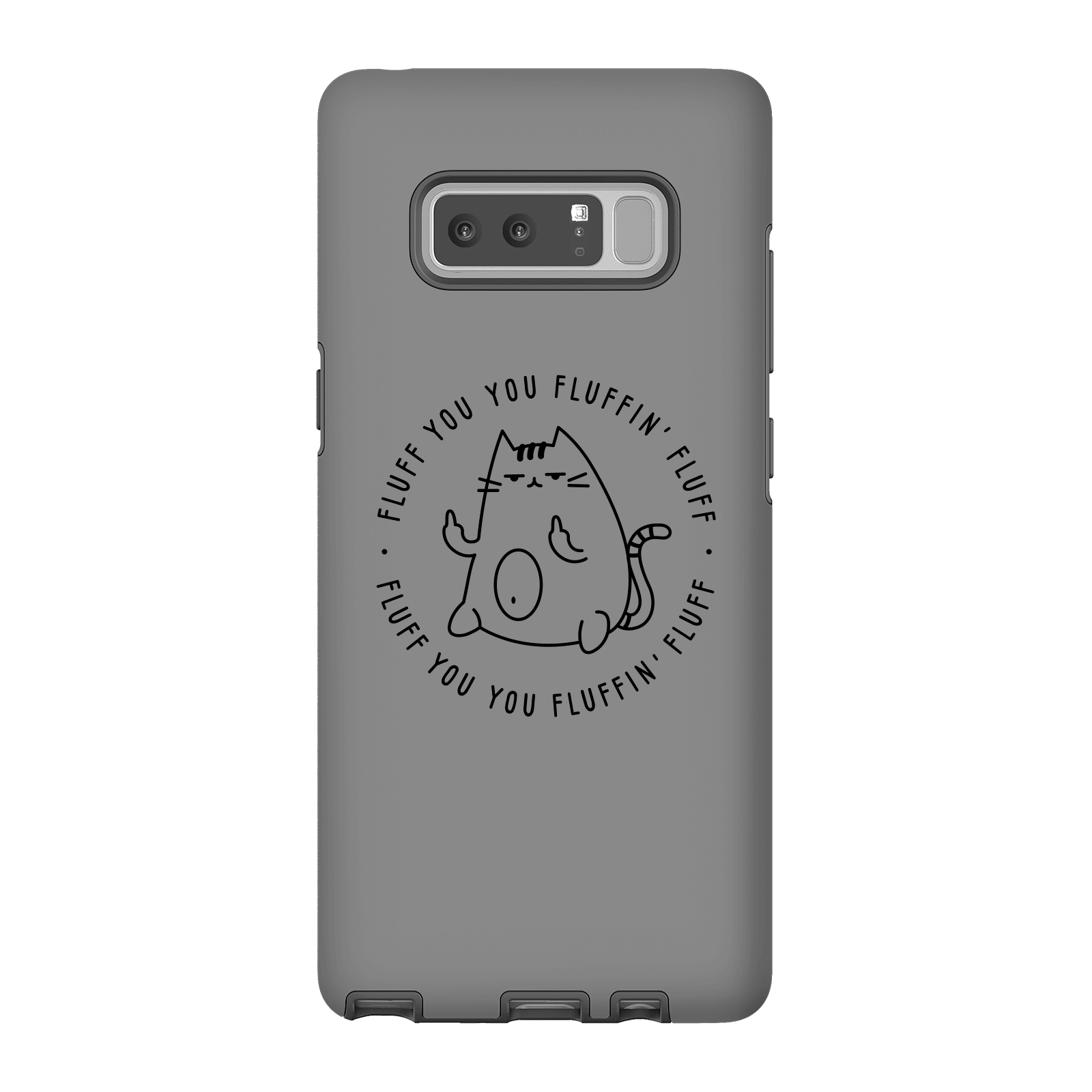 Fluff You Phone Case for iPhone and Android - Samsung Note 8 - Tough Case - Gloss
