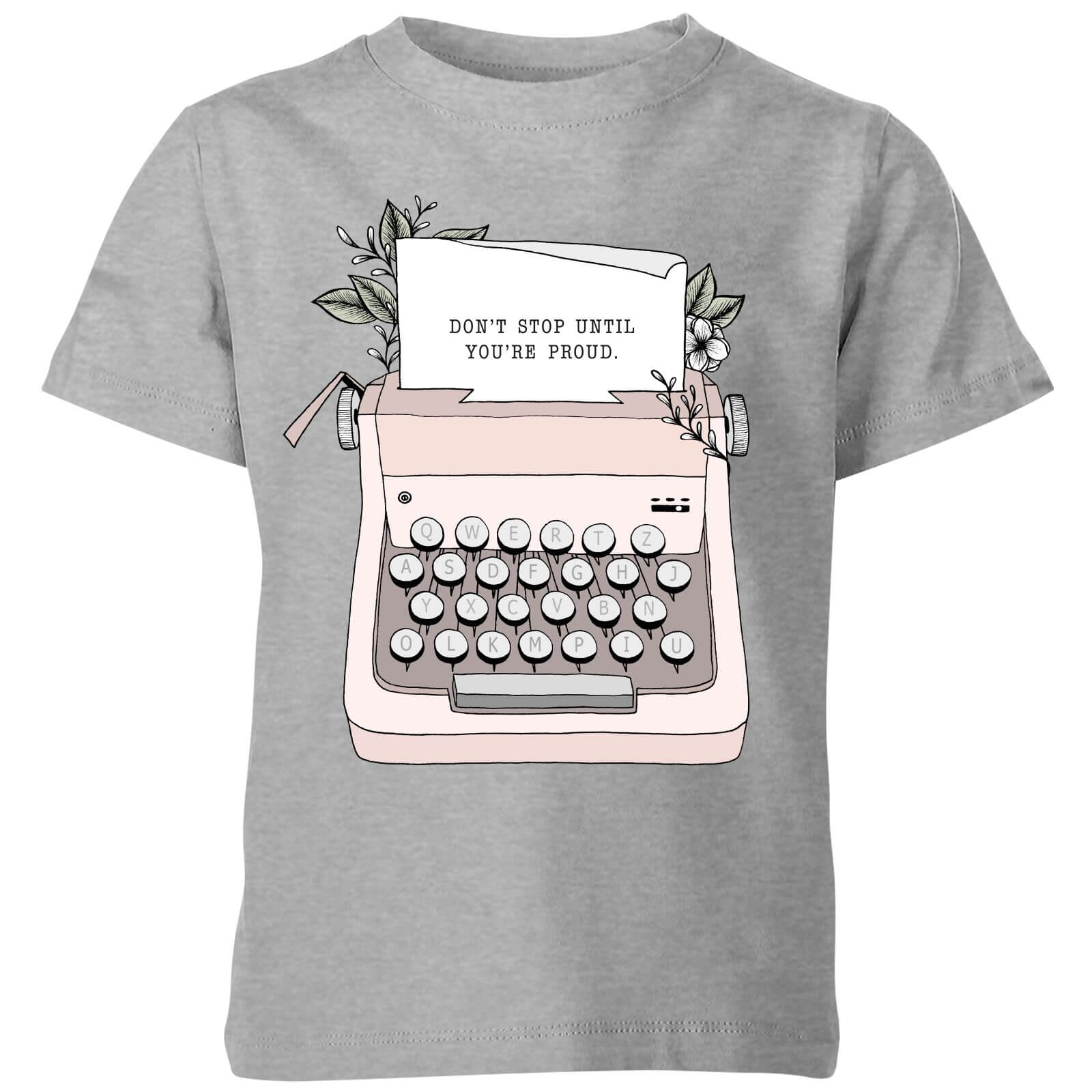 Barlena Don't Stop Until You're Proud Kids' T-Shirt - Grey - 3-4 Years - Grey