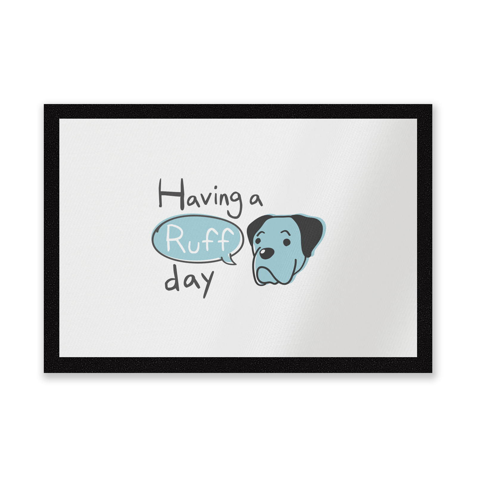 Having A Ruff Day Entrance Mat