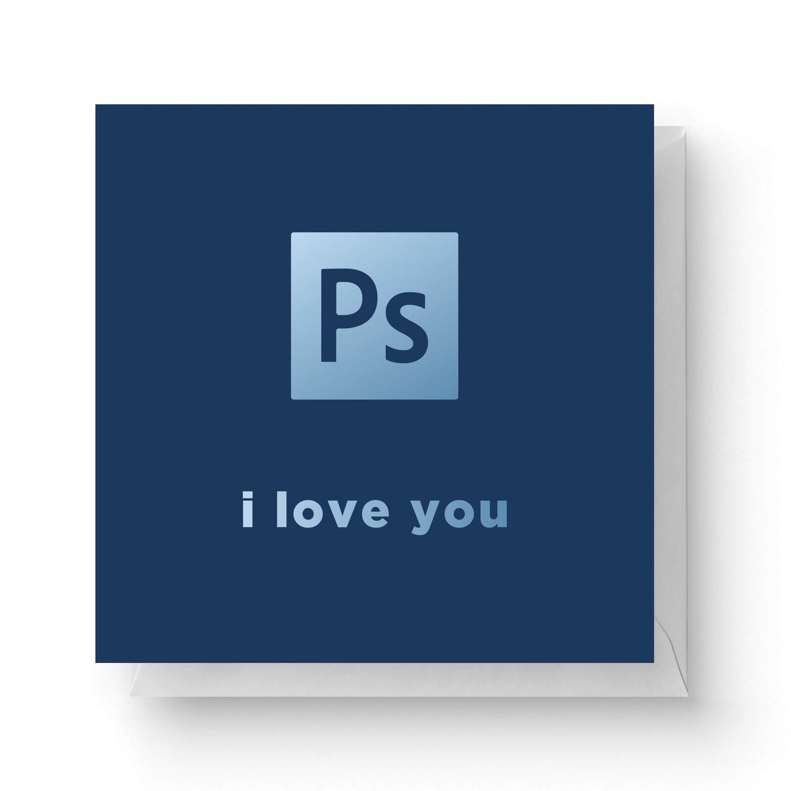 Ps I Love You Square Greetings Card 148cm X 148cm