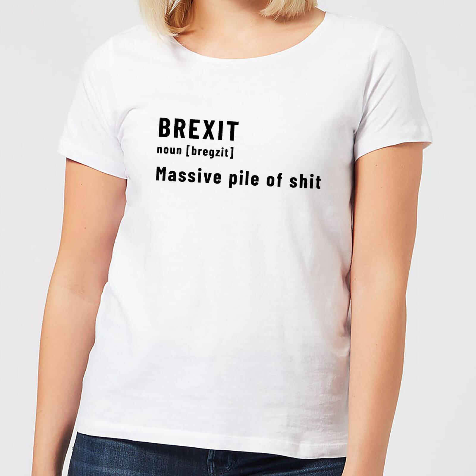 Brexit. Massive Pile Of Sh*t Women's T-Shirt - White - M - White