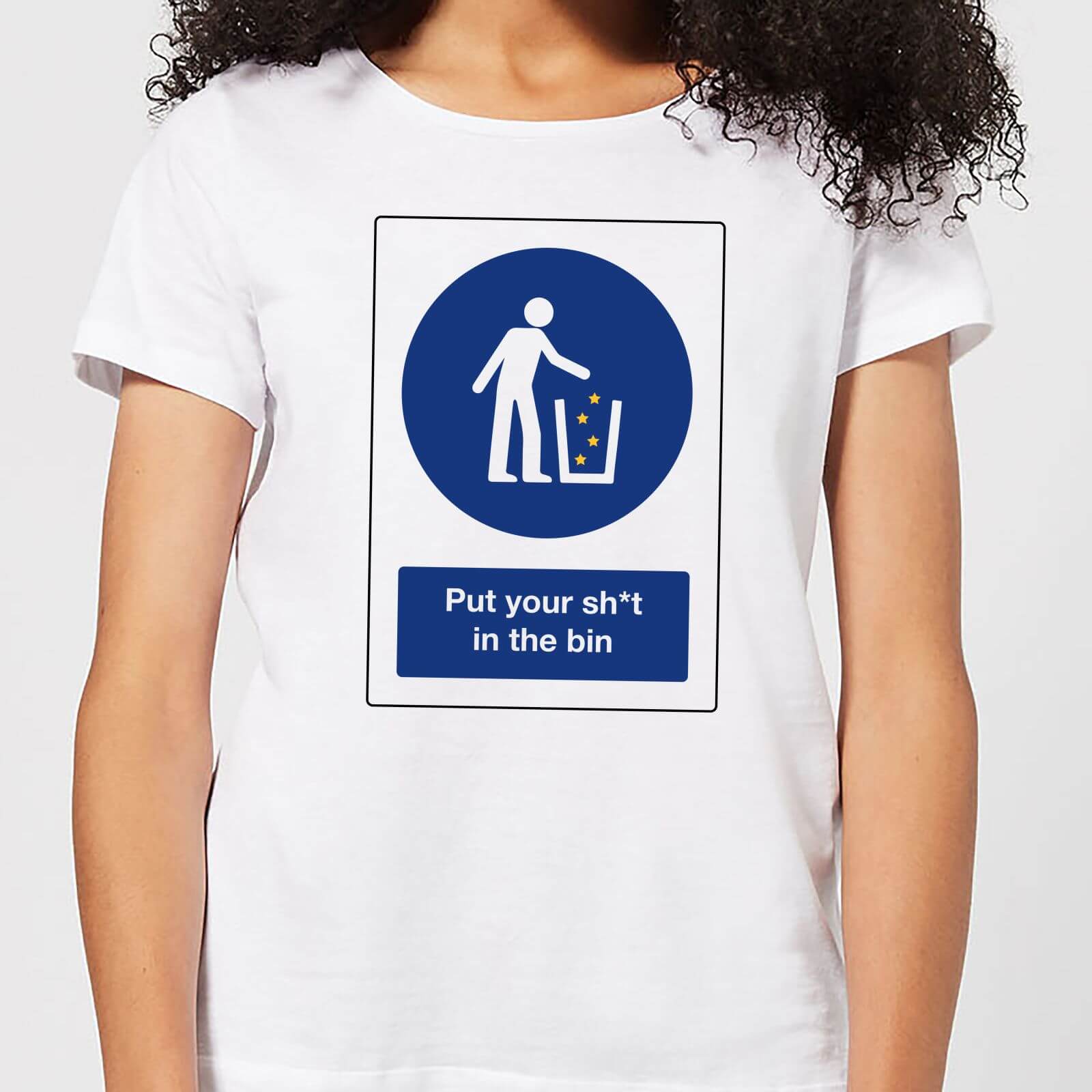Put Your Sh*t In The Bin Women's T-Shirt - White - L - White