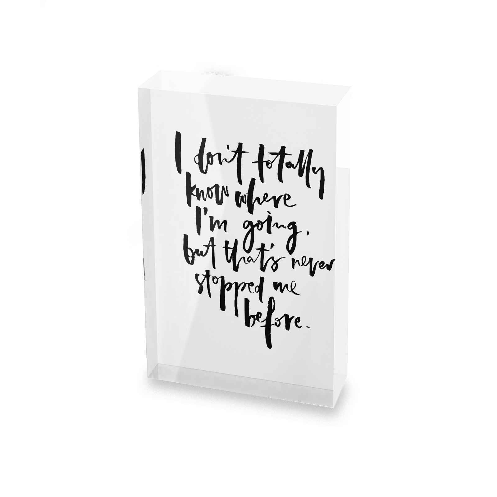 I Don't Totally Know Where I'm Going Glass Block - 80mm x 60mm