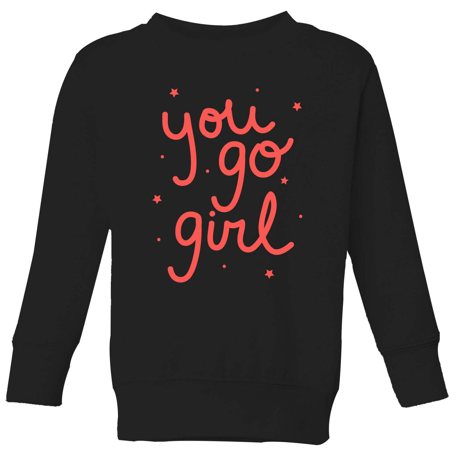You Go Girl Kids' Sweatshirt - Black - 3-4 Years - Black