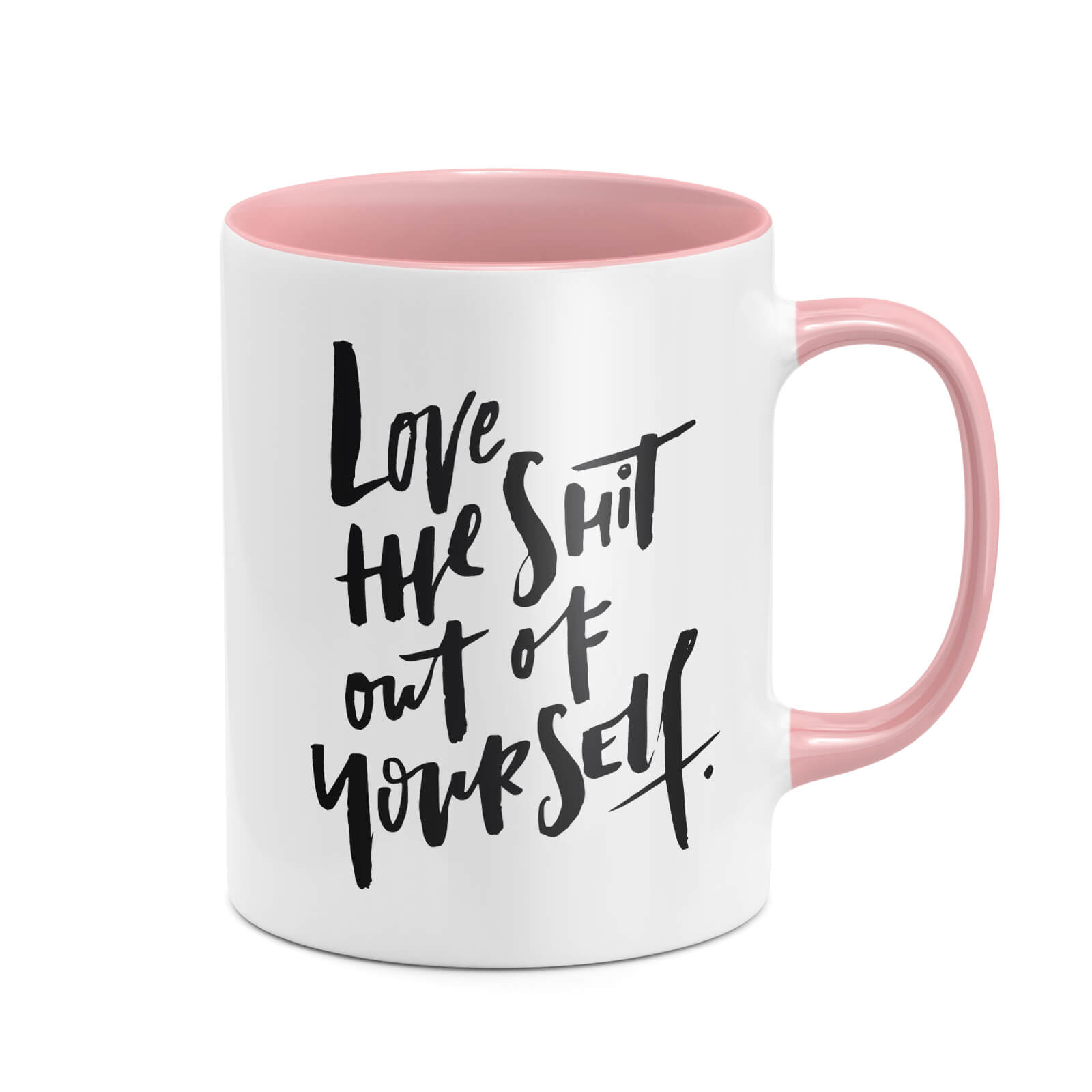 Love The Sh*t Out Of Yourself Mug - White/Pink