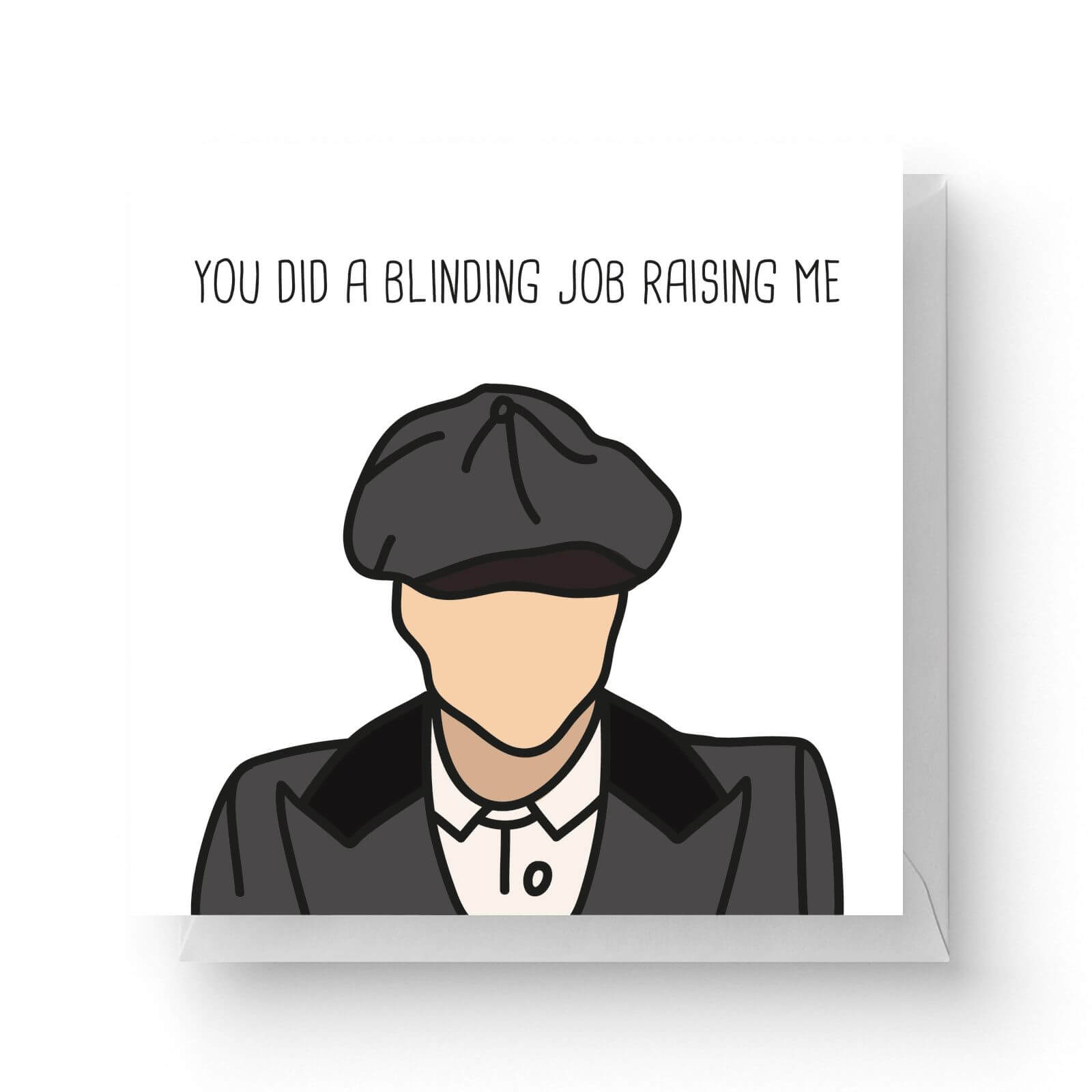 Image of You Did A Blinding Job Raising Me Square Greetings Card (14.8cm x 14.8cm)