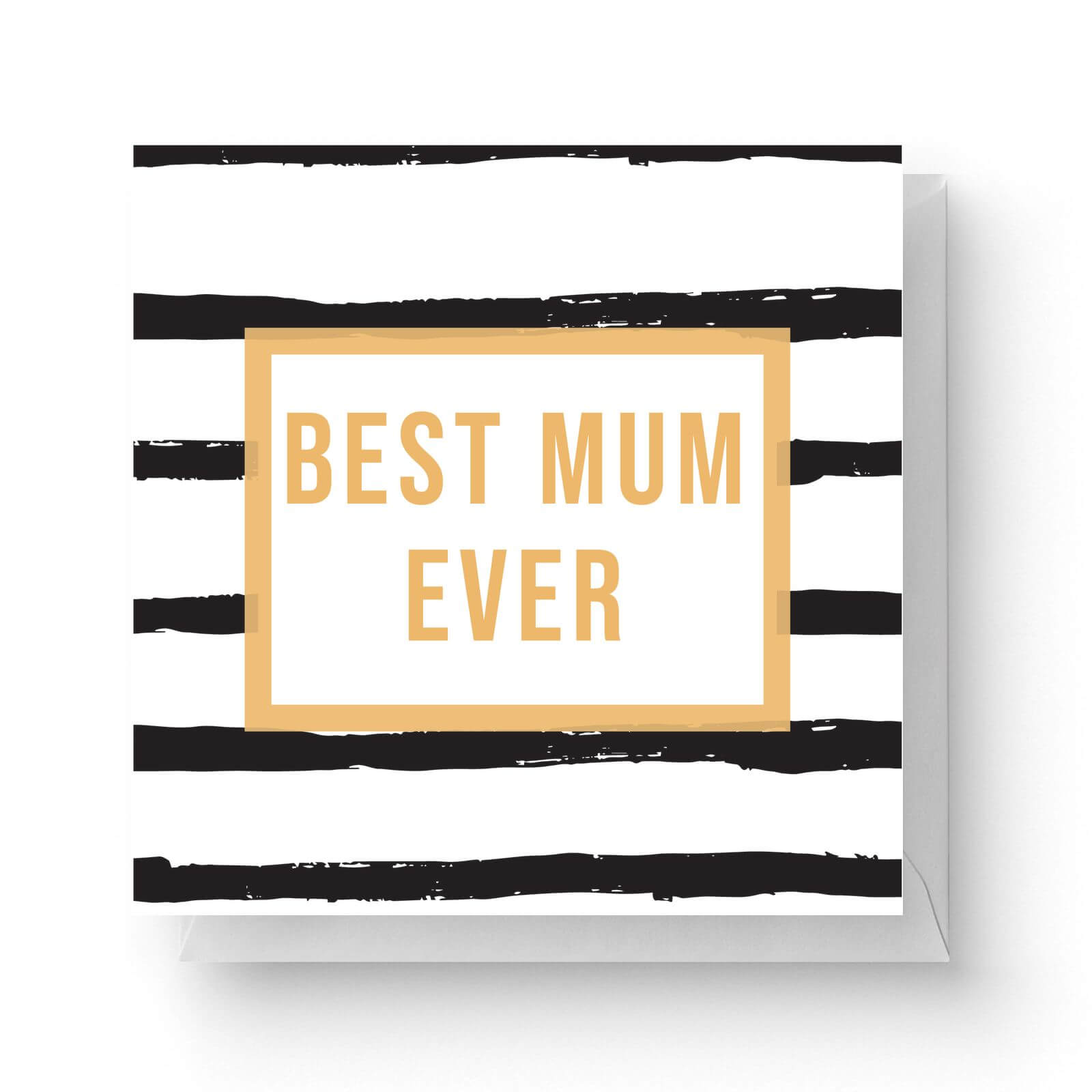 Image of Best Mum Ever Square Greetings Card (14.8cm x 14.8cm)