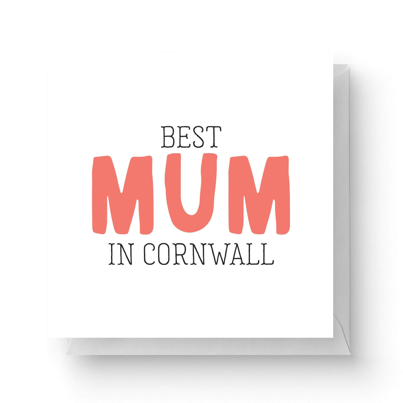 Image of Best Mum In Cornwall Square Greetings Card (14.8cm x 14.8cm)