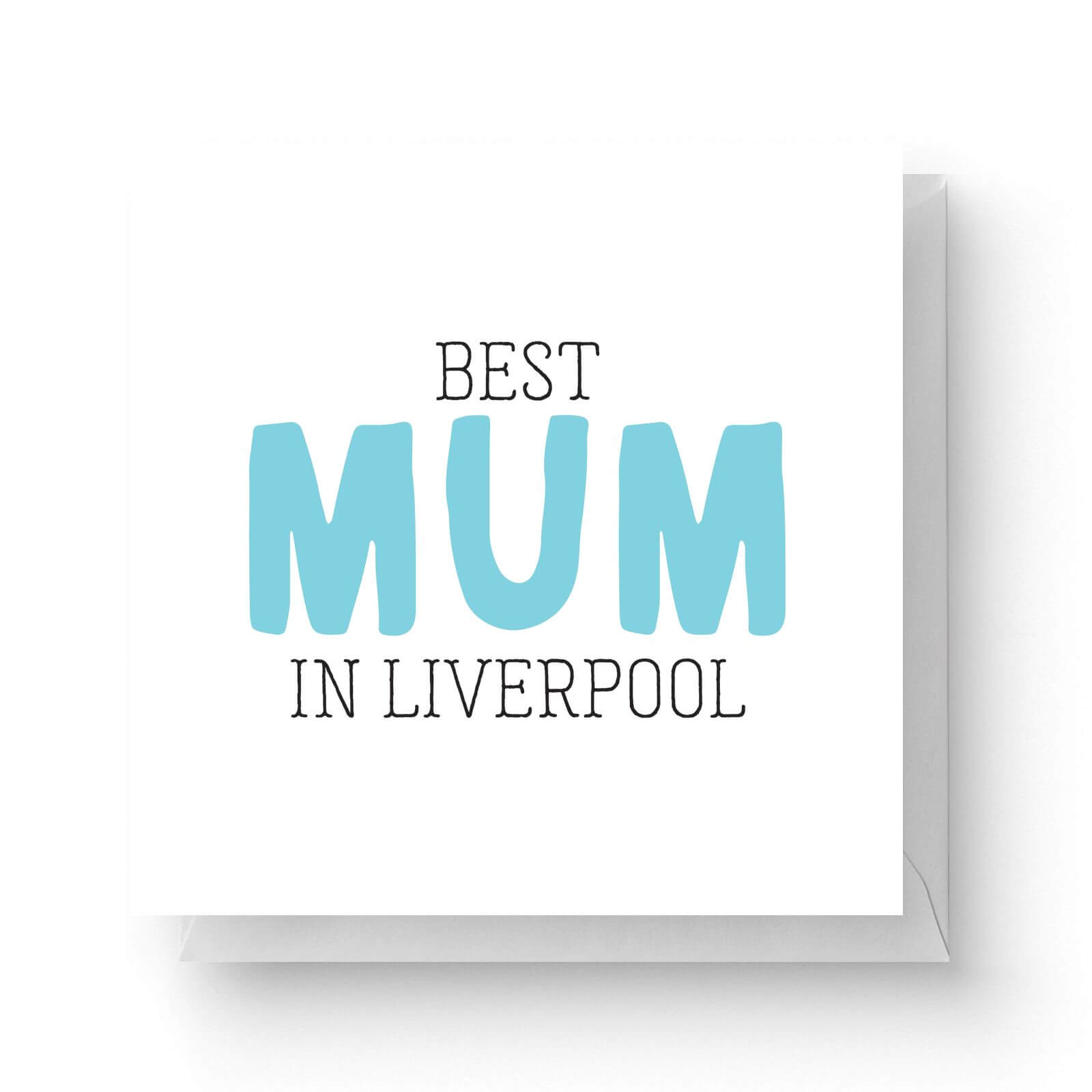Image of Best Mum In Liverpool Square Greetings Card (14.8cm x 14.8cm)